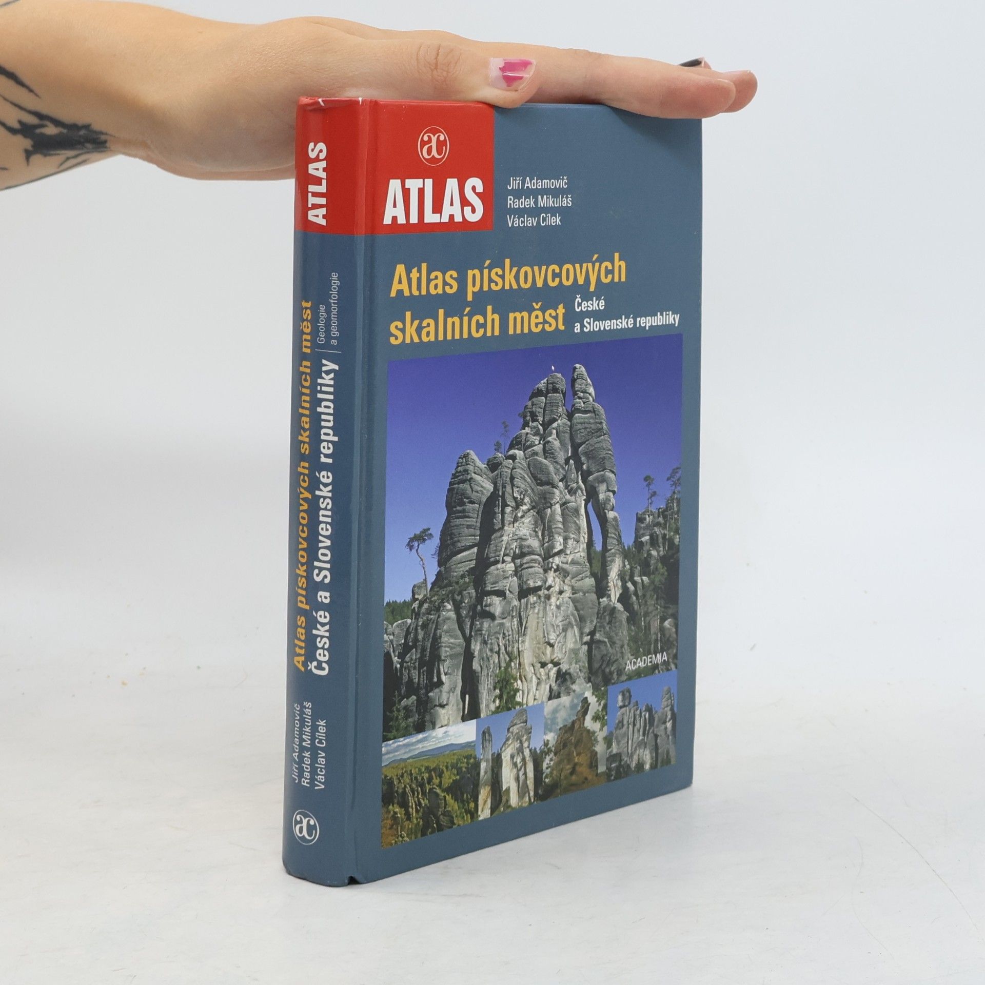 Jiří Adamovič Atlas pískovcových skalních měst České a Slovenské republiky : geologie a geomorfologie