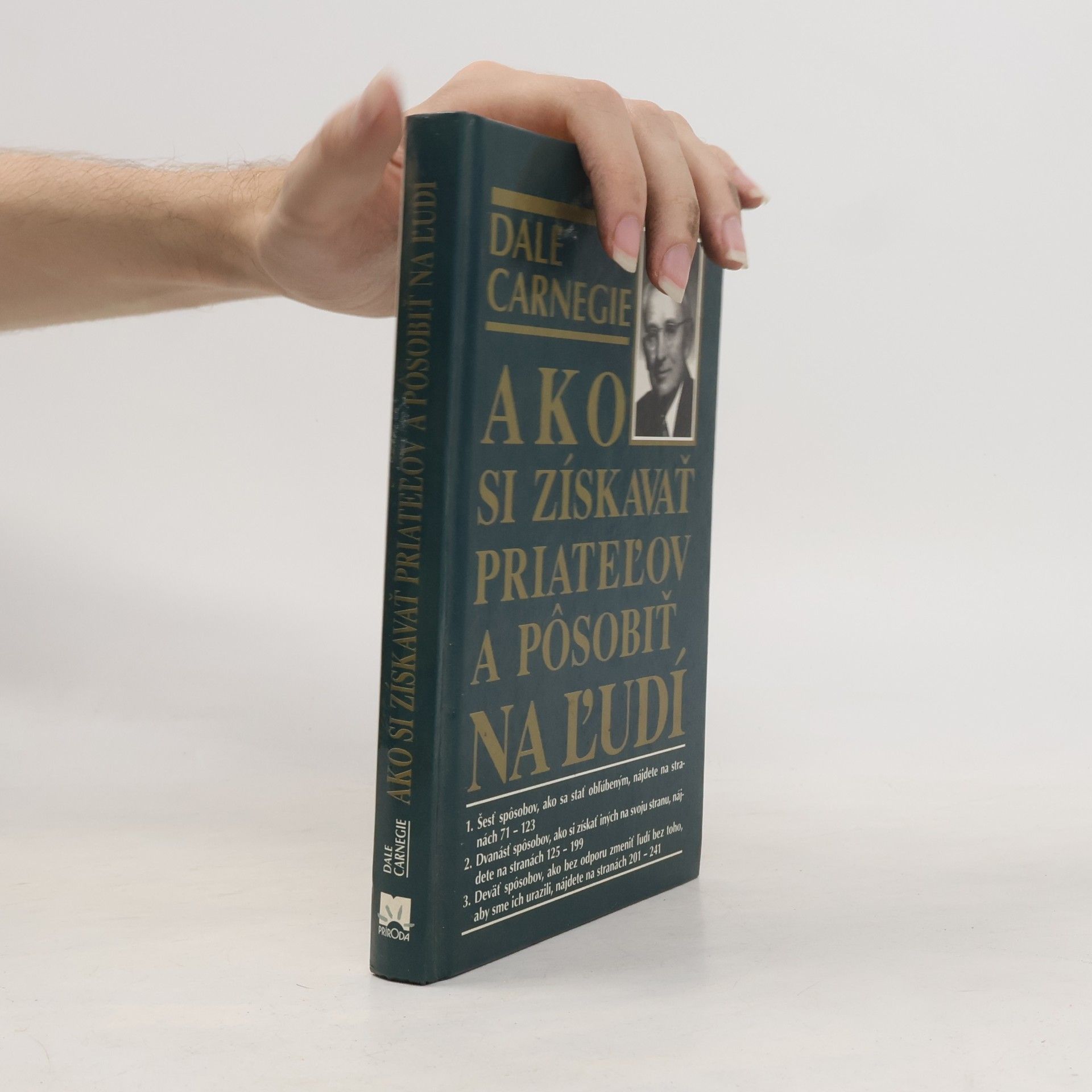 Dale Carnegie Ako si získavať priatelov a pôsobiť na ľudí