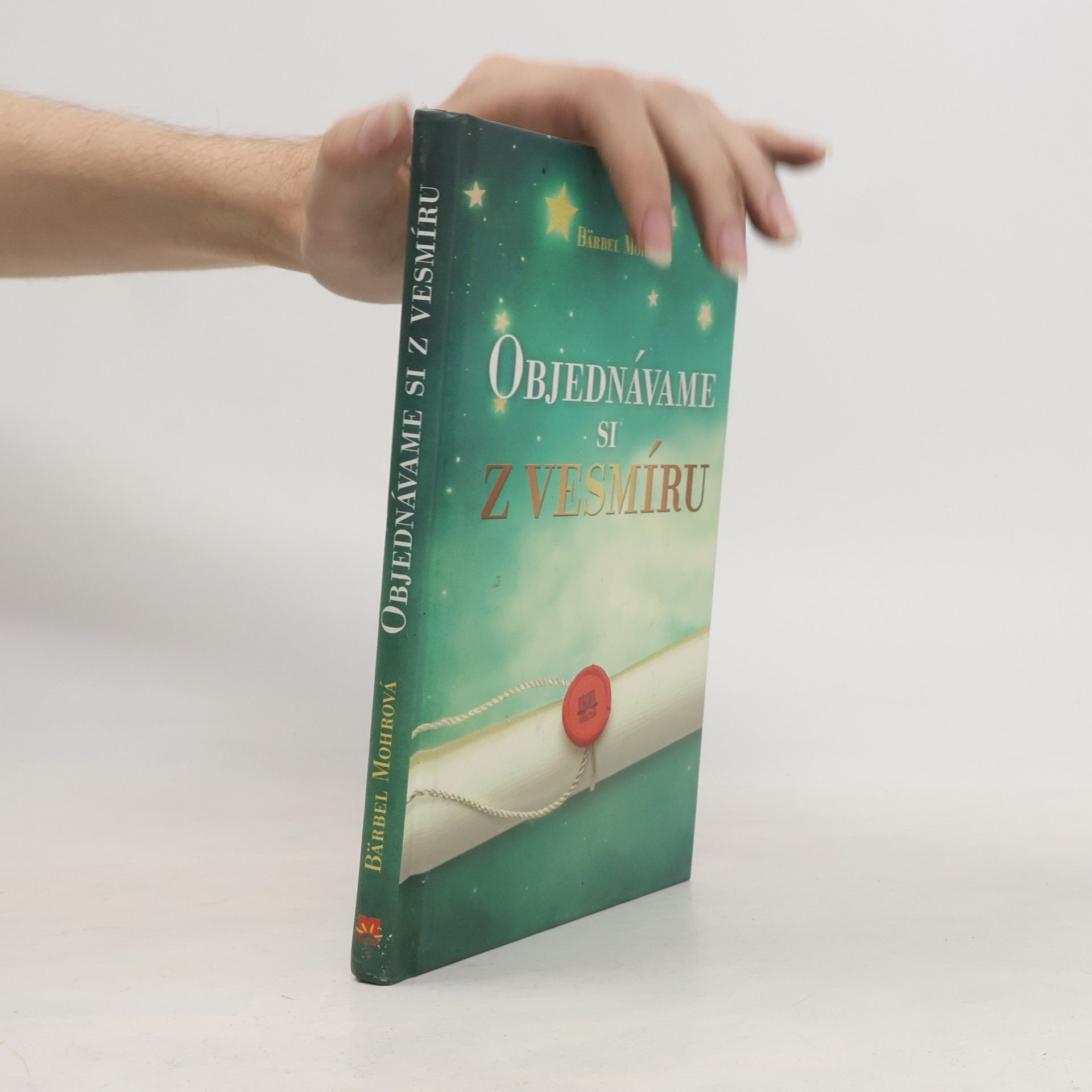 Bärbel Mohr Objednáváme si z vesmíru