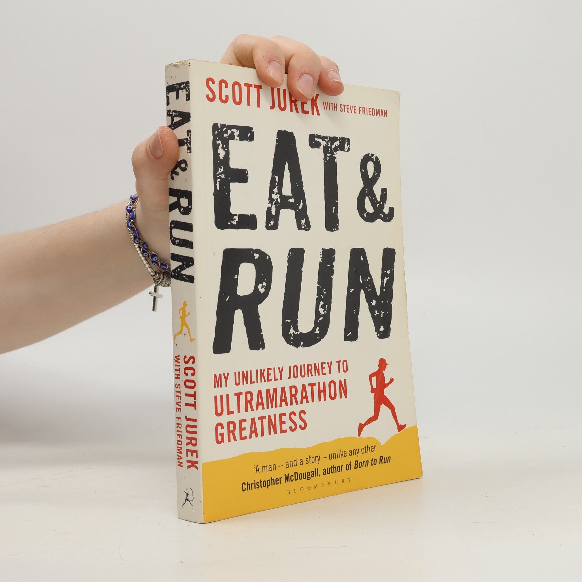 Scott Jurek Eat & Run. My Unlikely Journey to Ultramarathon Greatness