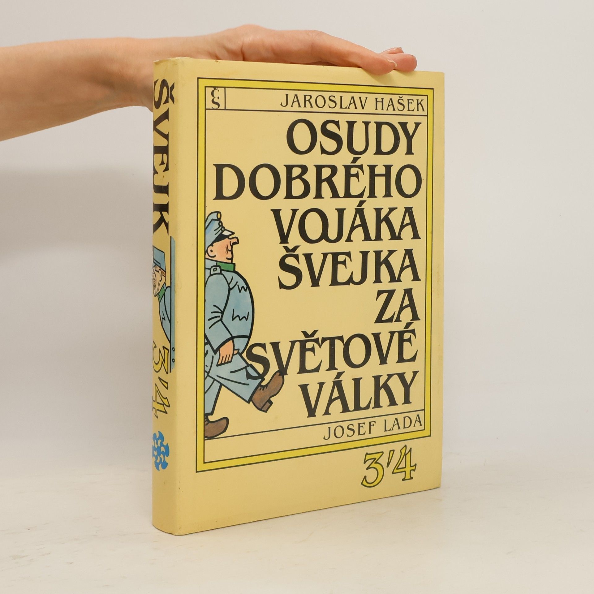 Jaroslav Hašek Osudy dobrého vojáka Švejka za světové války 3,4