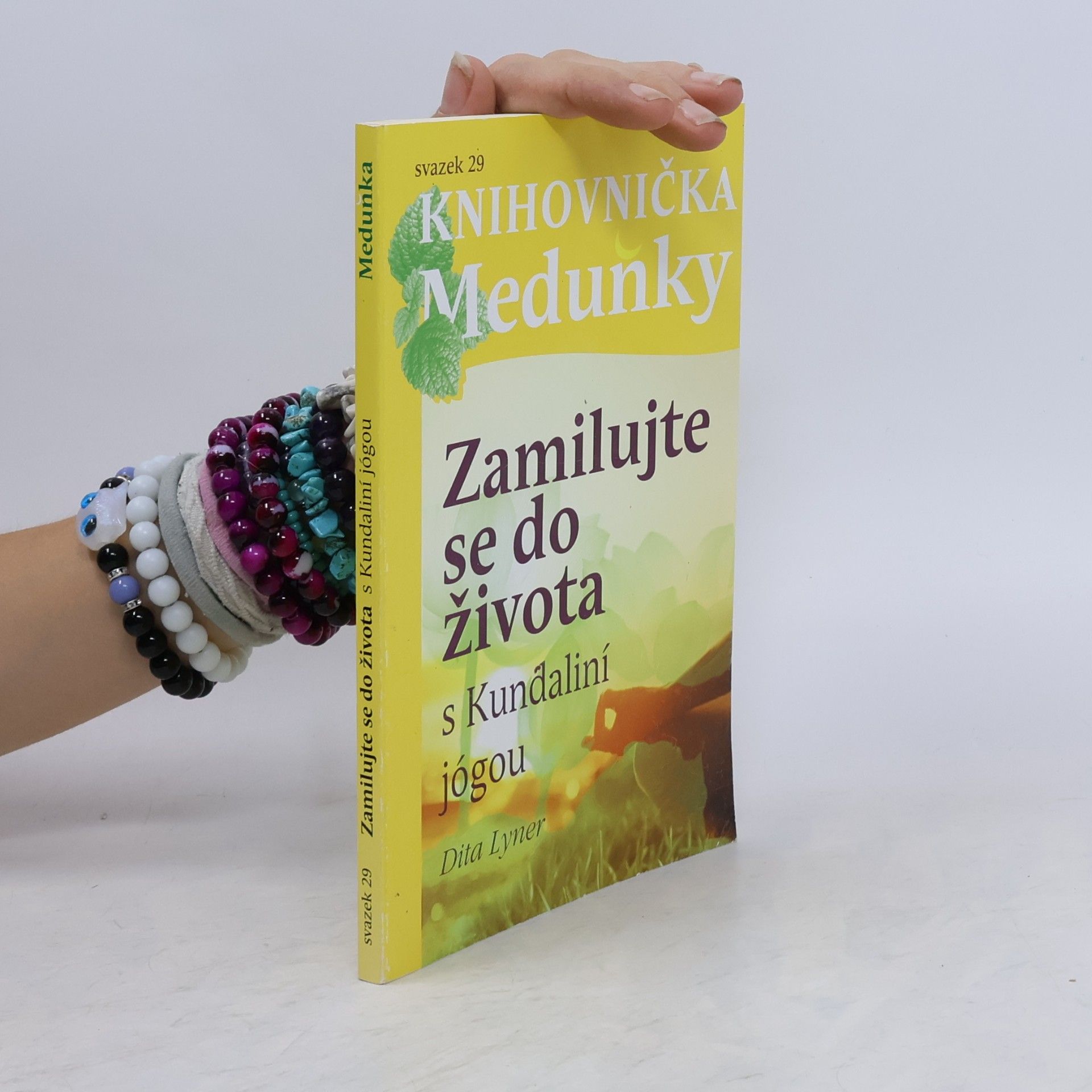 Dita Lyner Zamilujte se do života s Kundaliní jógou