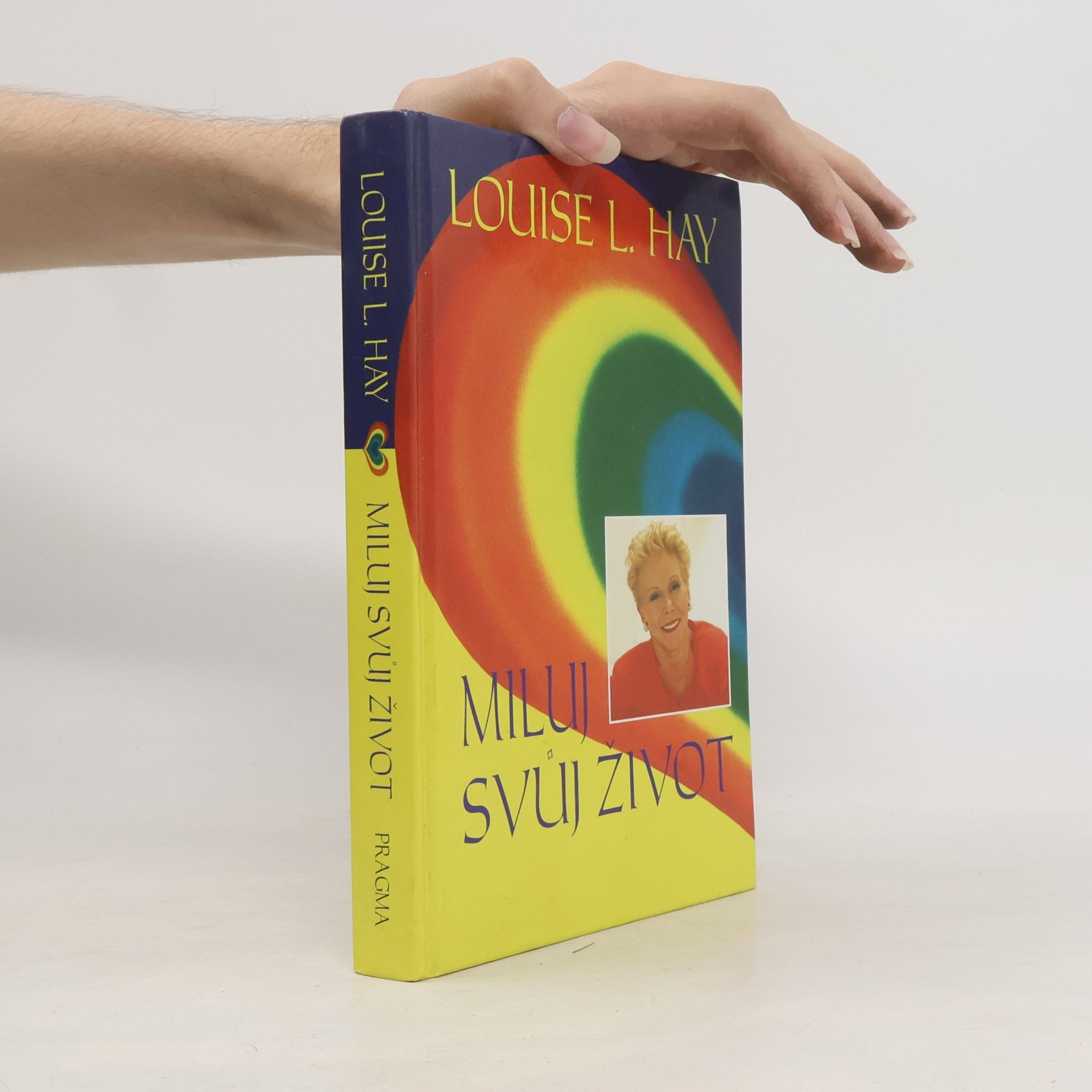 Lousie L. Hay Miluj svůj život