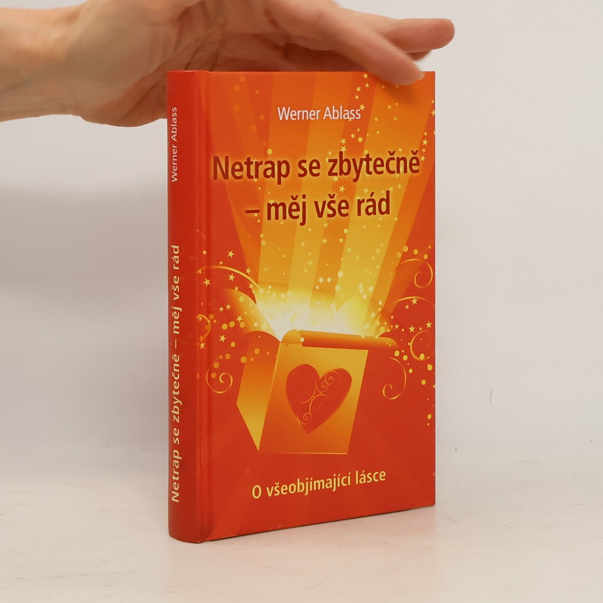 Werner Ablass Netrap se zbytečně - měj vše rád