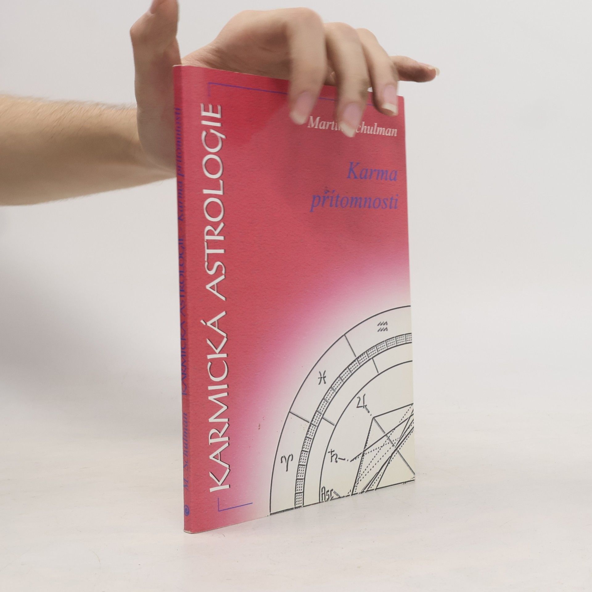 Martin Schulman Karmická astrologie. Karma přítomnosti