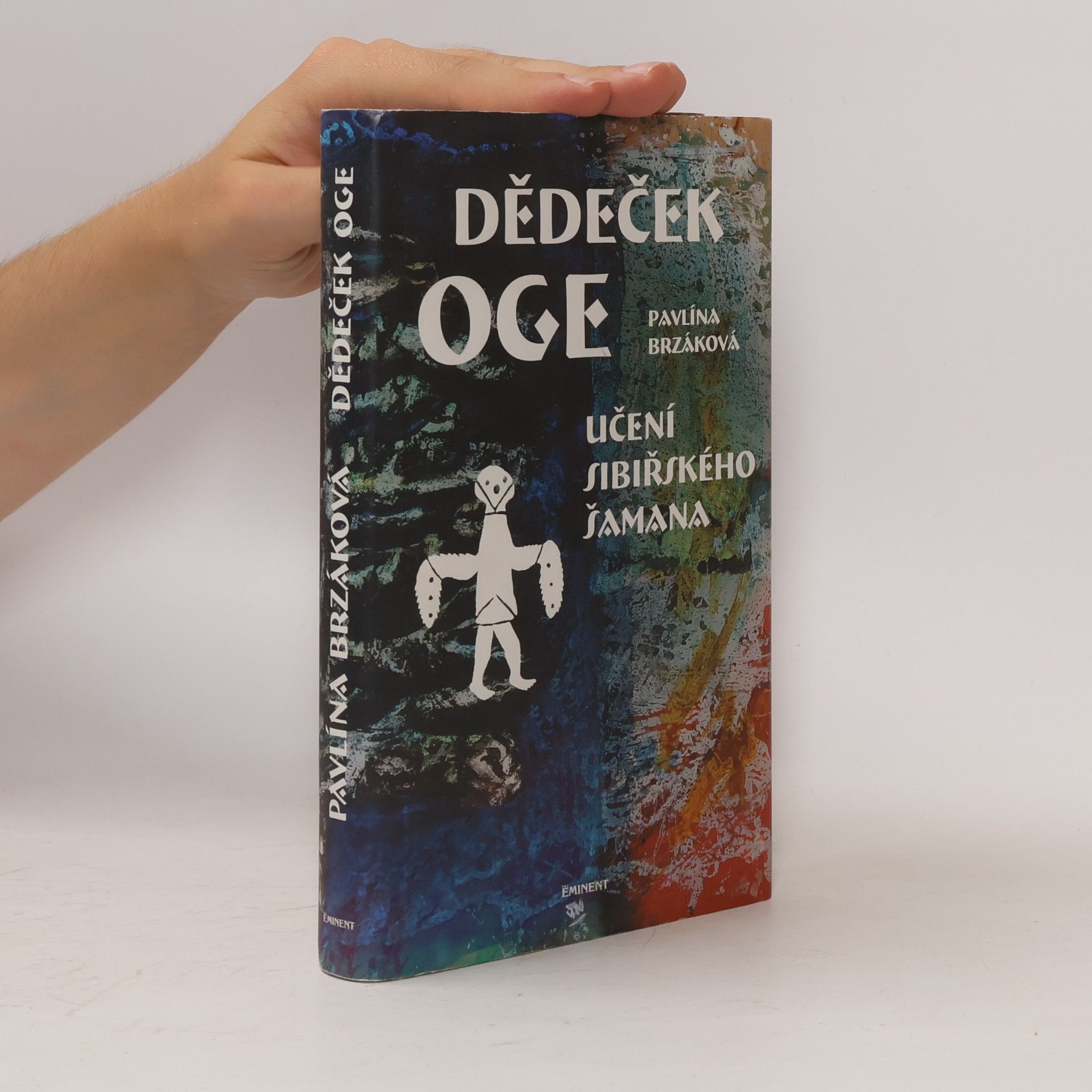 Pavlína Brzáková Dědeček Oge: Učení sibiřského šamana