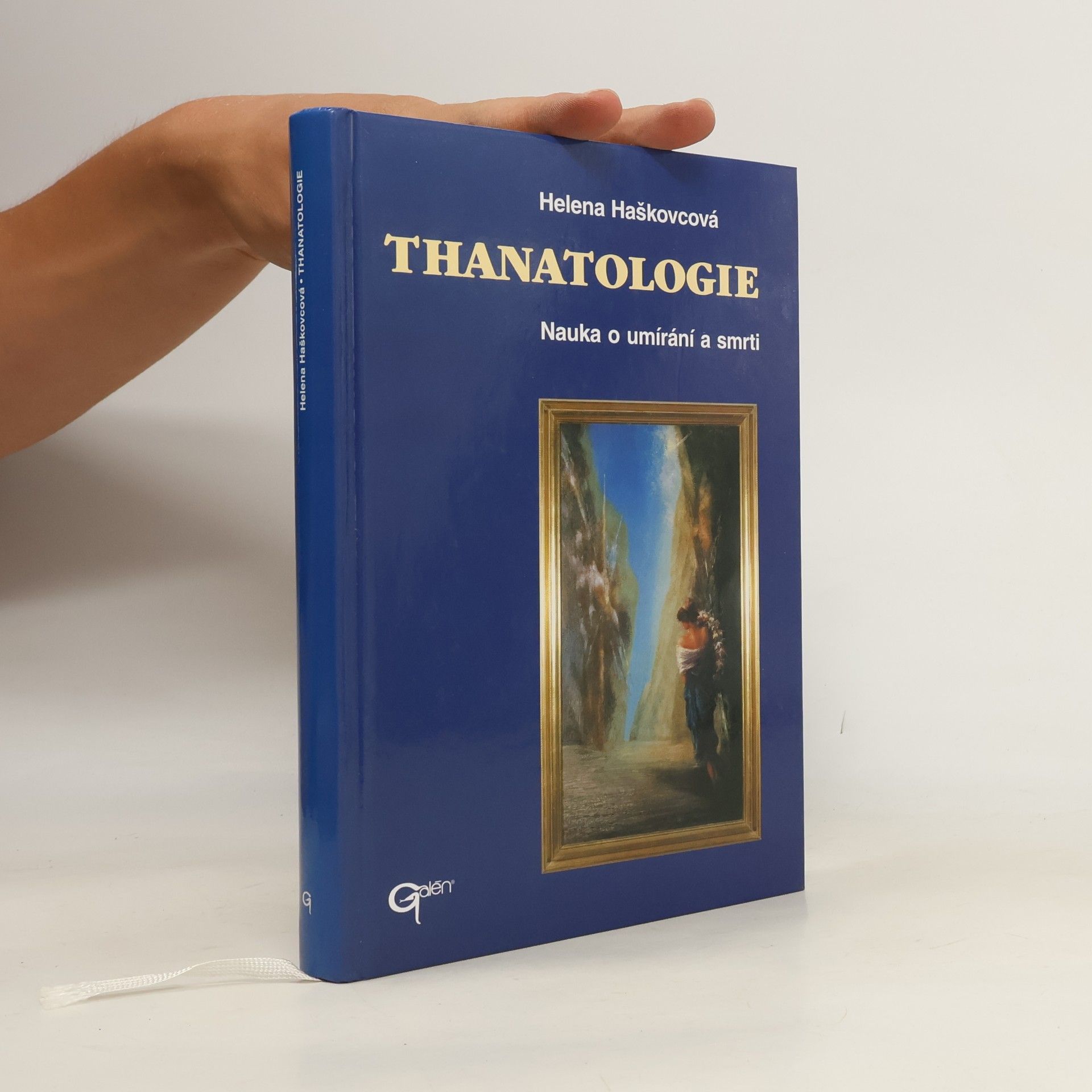Helena Haškovcová Thanatologie. Nauka o umírání a smrti