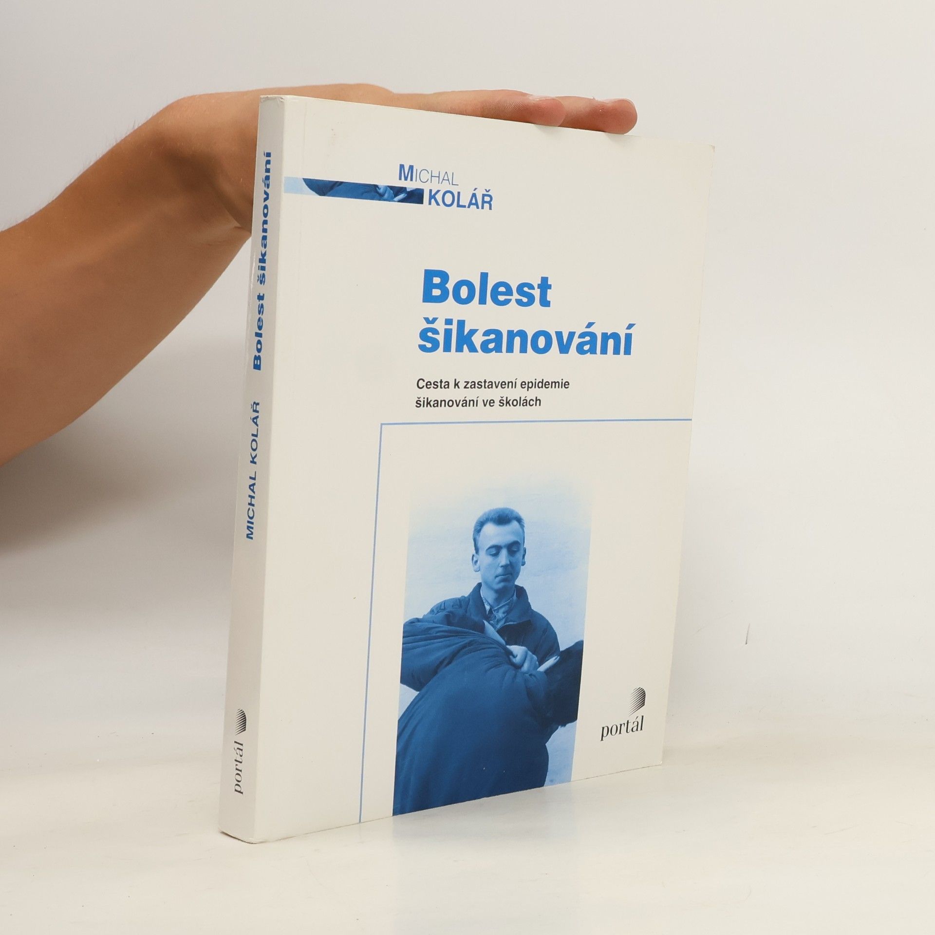Michal Kolář Bolest šikanování