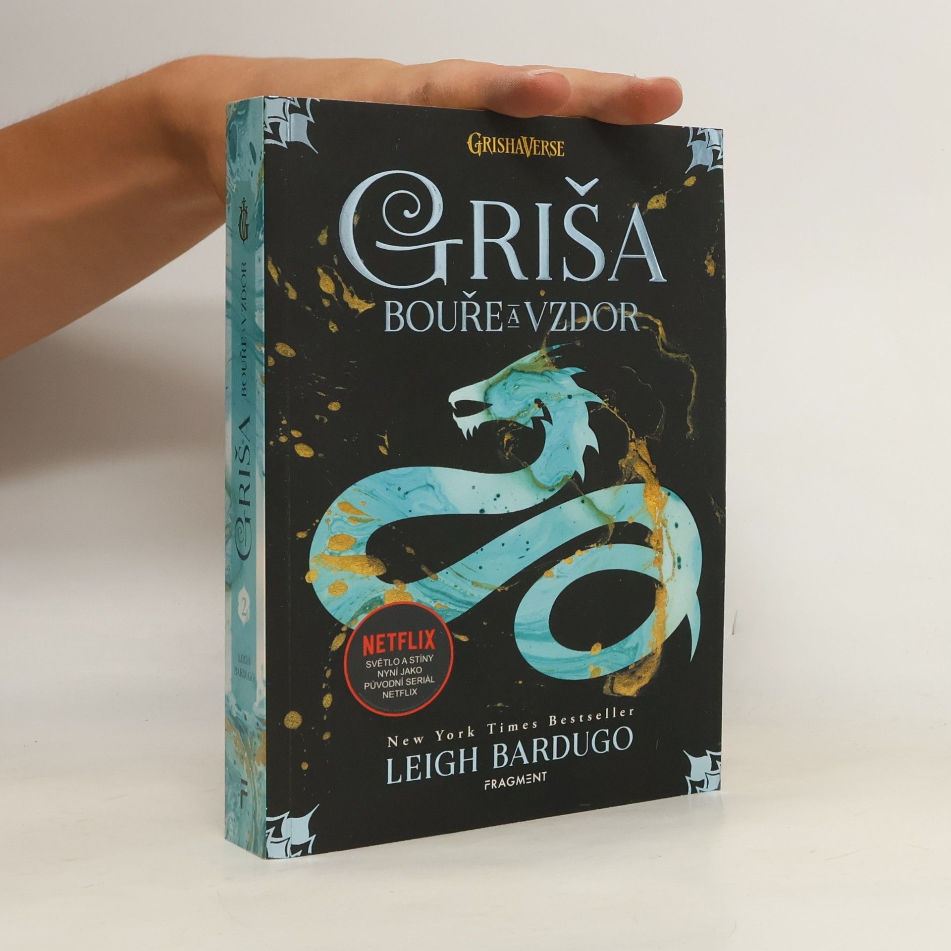 Leigh Bardugo Griša. Bouře a vzdor