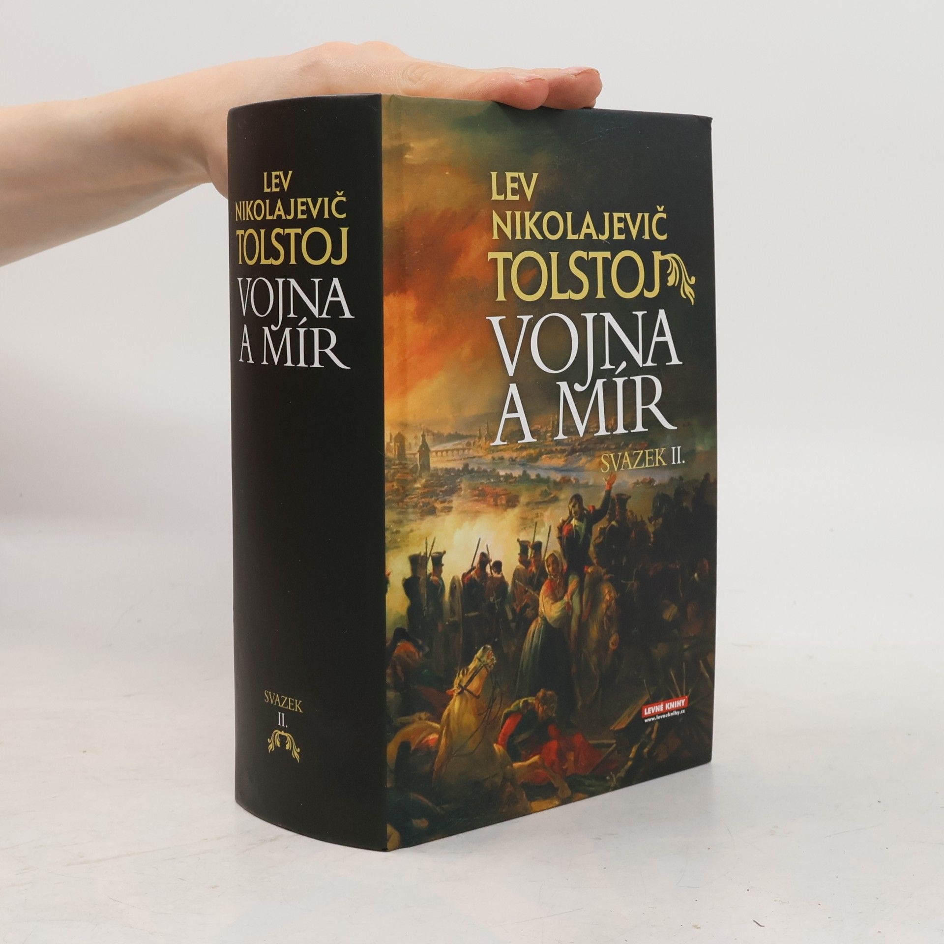 Lev Nikolajevitsj Tolstoj Vojna a mír. Svazek II