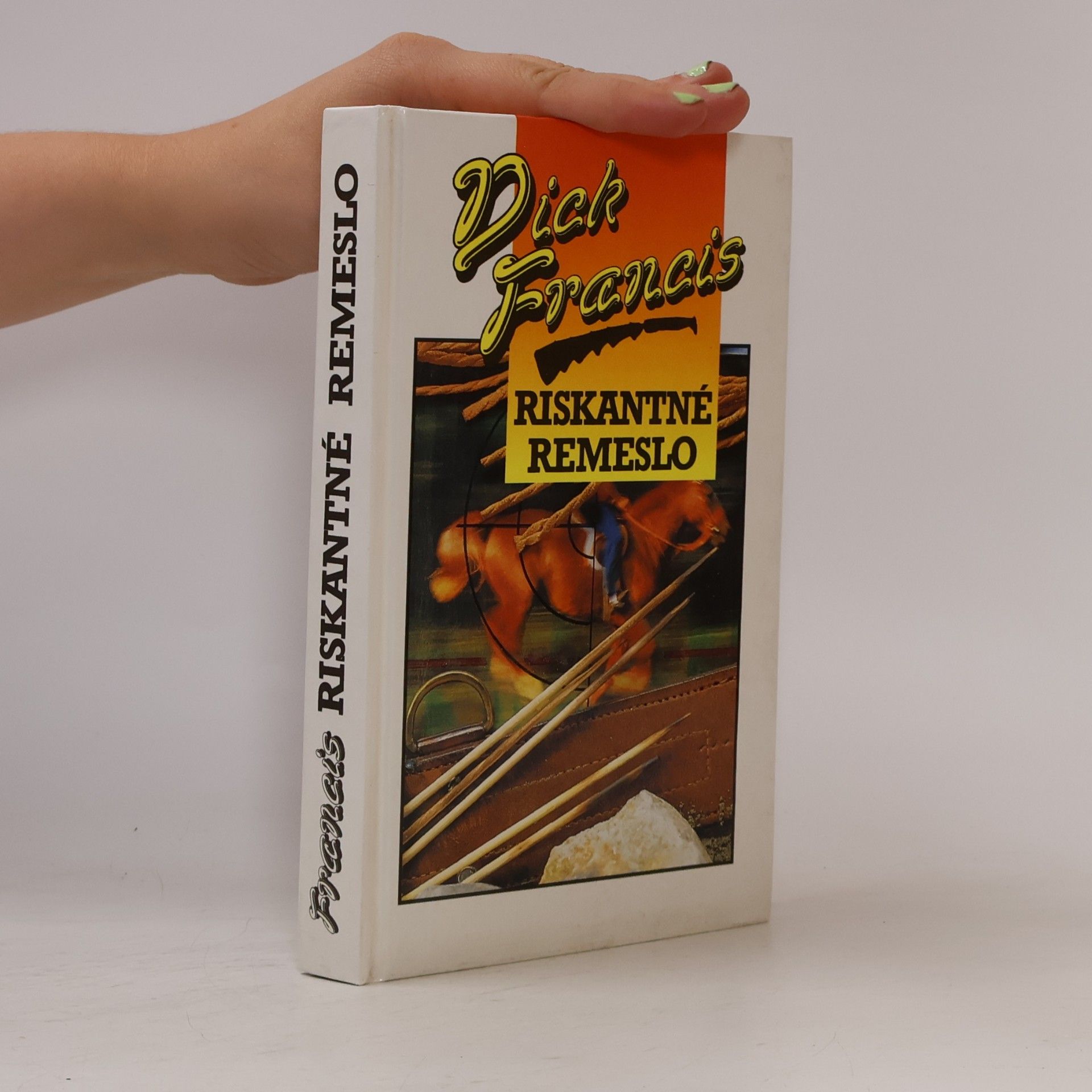 Dick Francis Riskantné remeslo