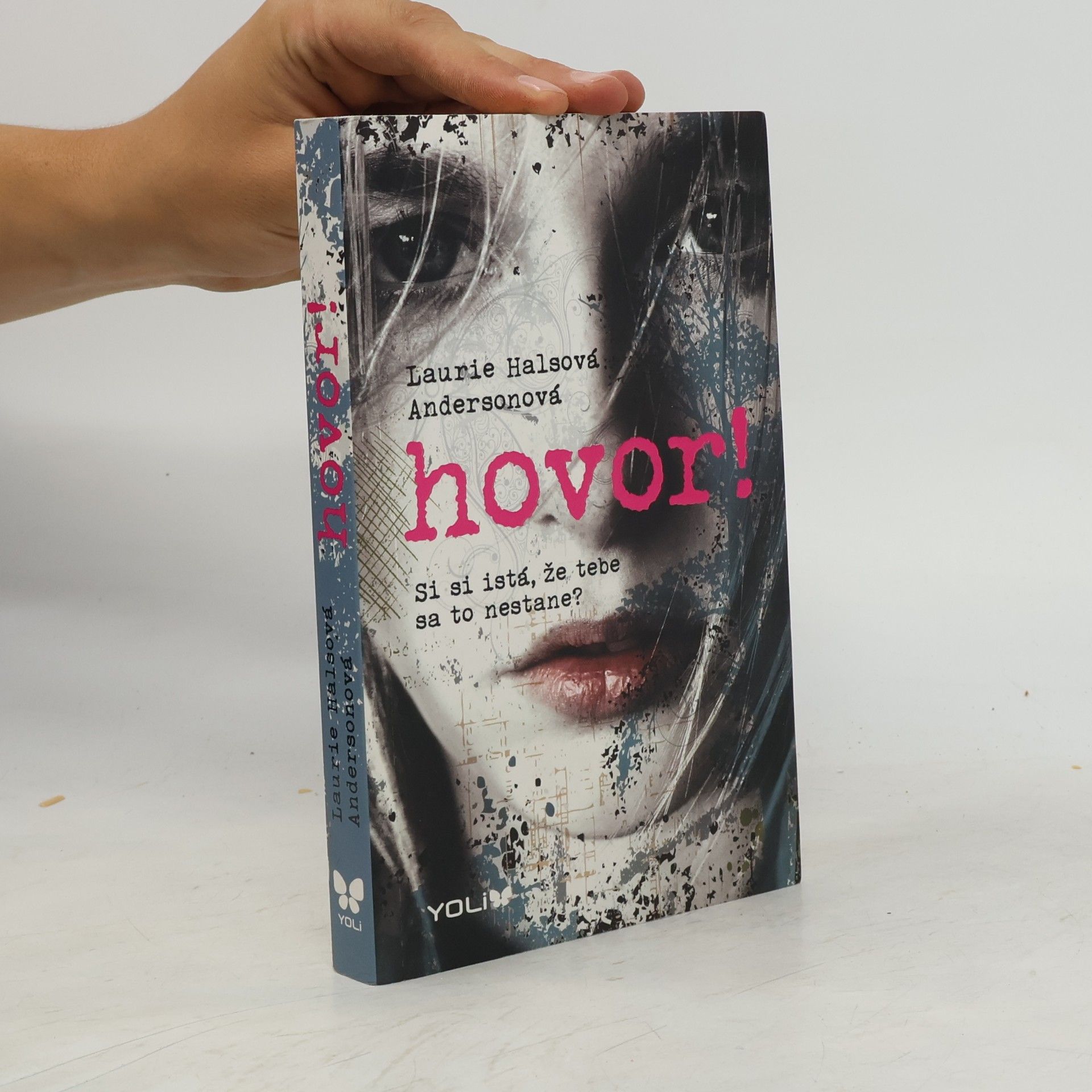 Laurie Halse Anderson Hovor! - Si si istá, že tebe sa to nestane?