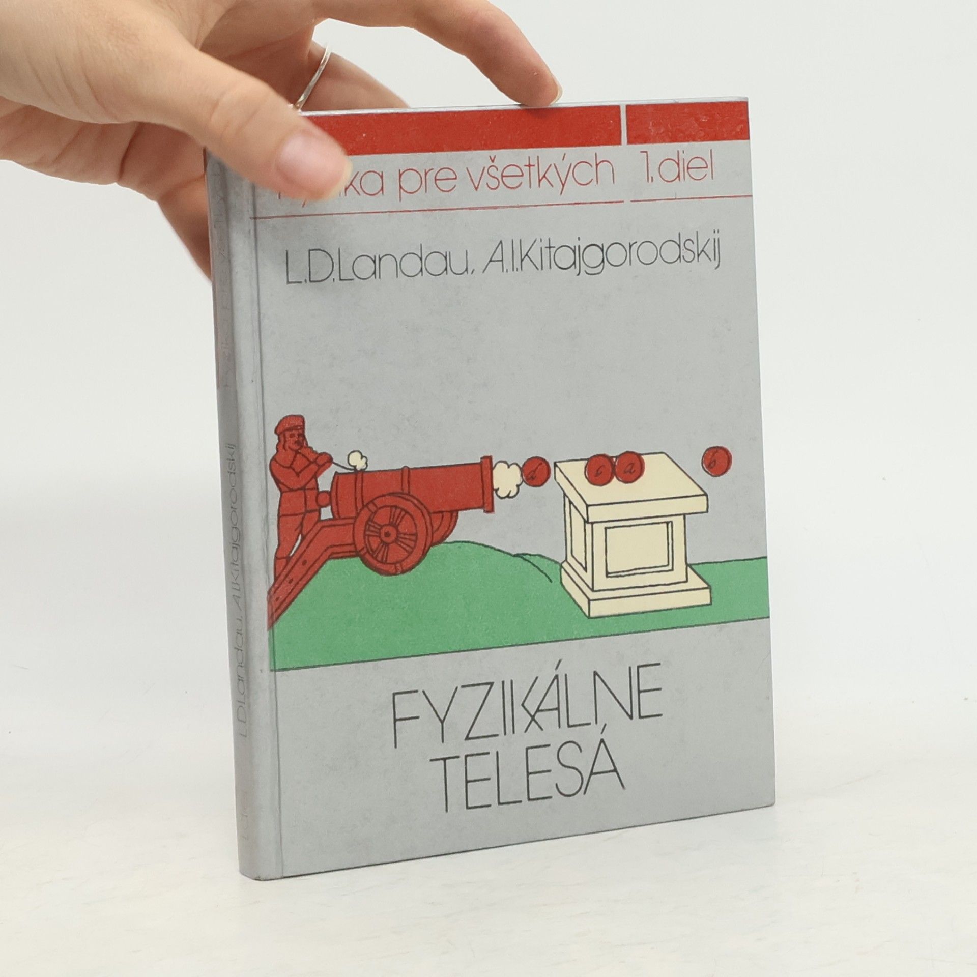 Aleksandr Isaakovič Kitajgorodskij Fyzikálne telesá