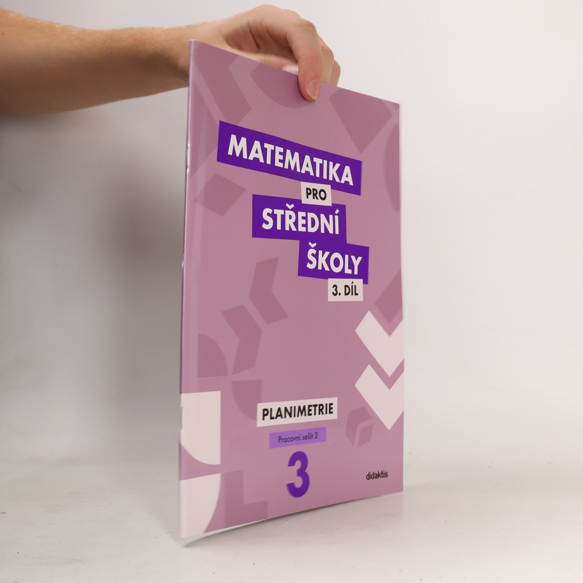 Kolektiv autorů Matematika pro střední školy 3. díl - Planimetrie. Pracovní sešit 2