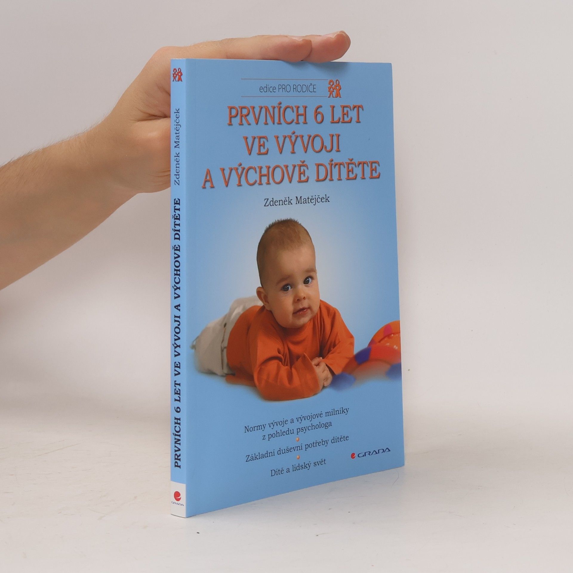 Zdeněk Matějček Prvních 6 let ve vývoji a výchově dítěte