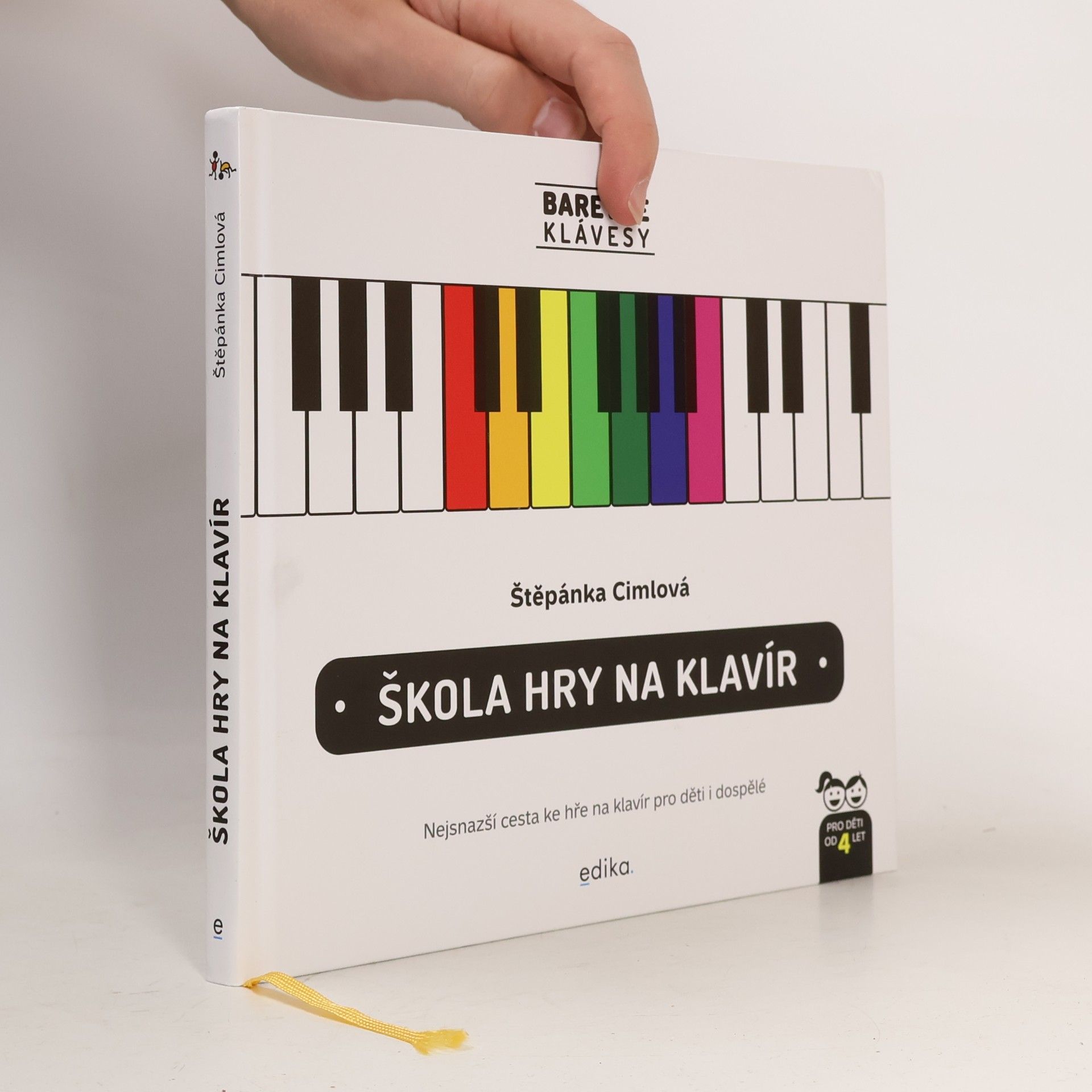 Štěpánka Cimlová Škola hry na klavír : nejsnazší cesta ke hře na klavír pro děti i dospělé