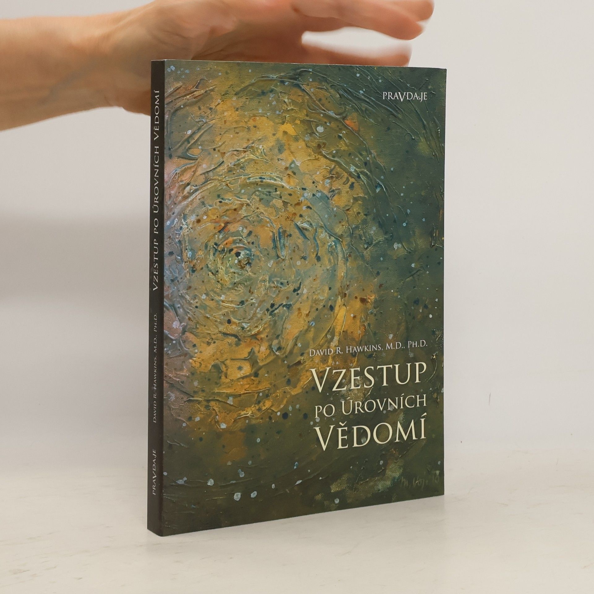 David R. Hawkins Vzestup po úrovních vědomí. Schody k osvícení