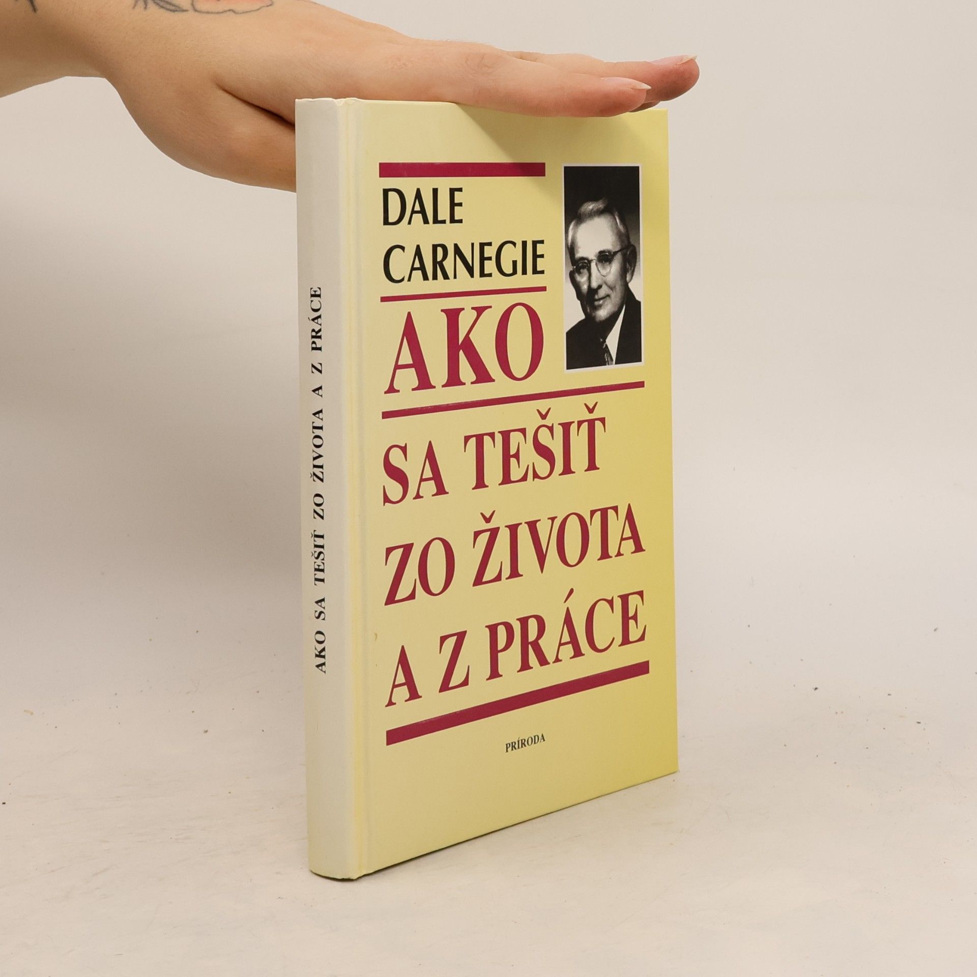 Dale Carnegie Ako sa tešiť zo života a z práce