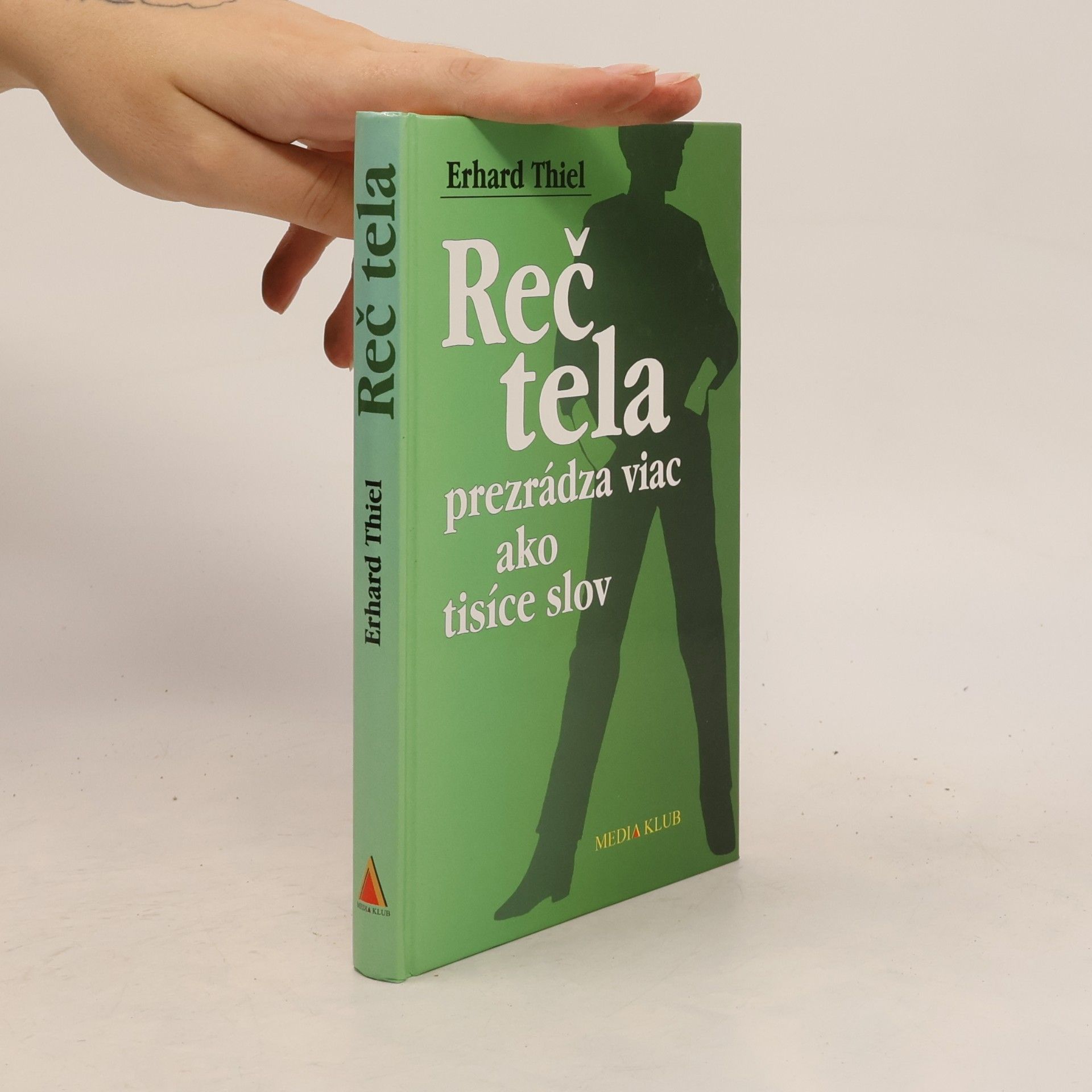 Erhard Thiel Reč tela prezrádza viac ako tisíce slov