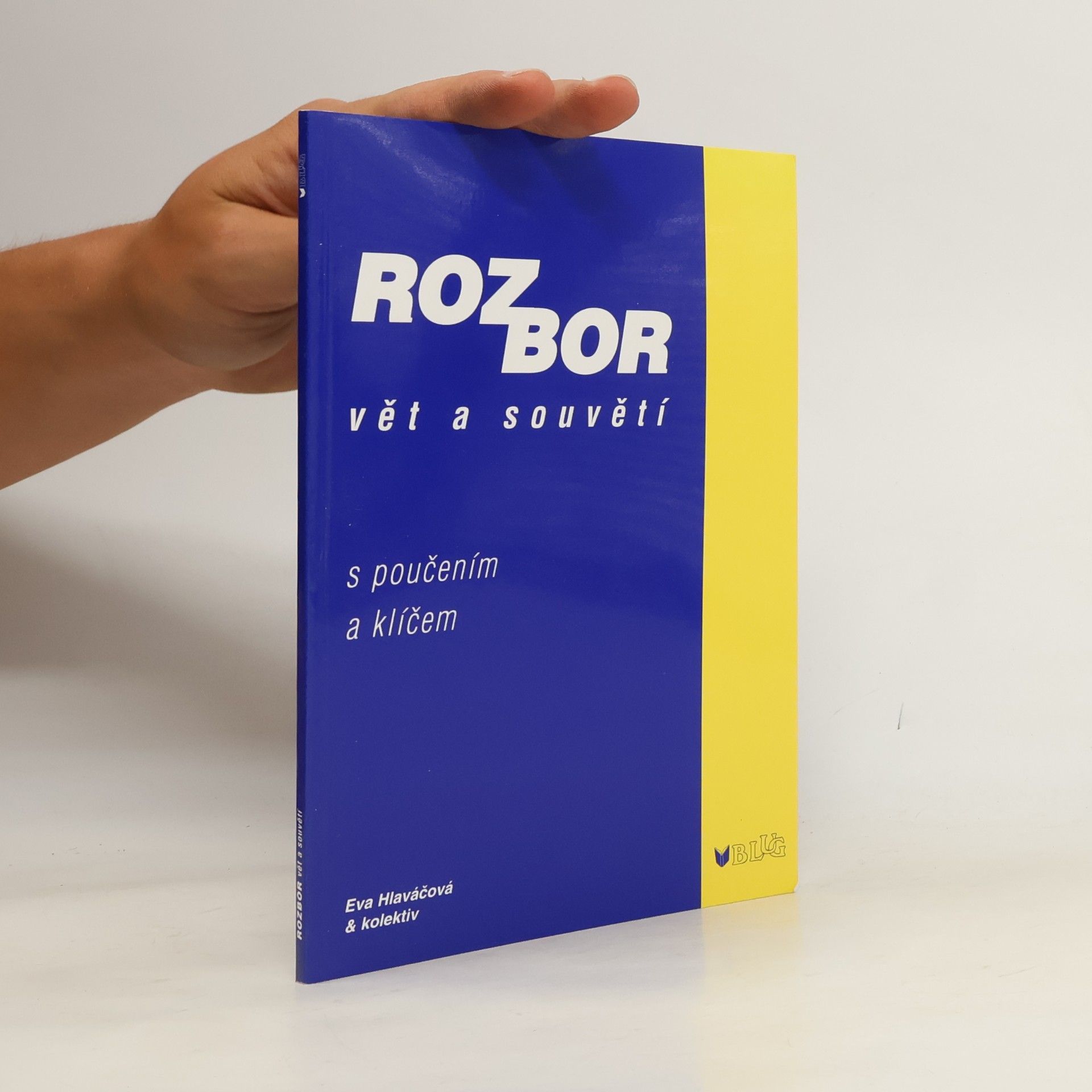 Eva Hlaváčová Rozbor vět a souvětí : s poučením a klíčem