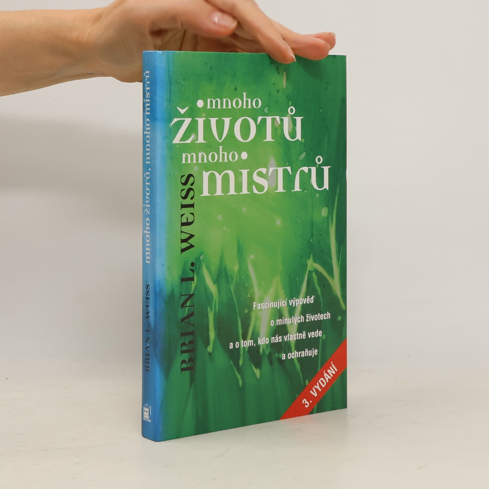 Brian Weiss Mnoho životů, mnoho Mistrů