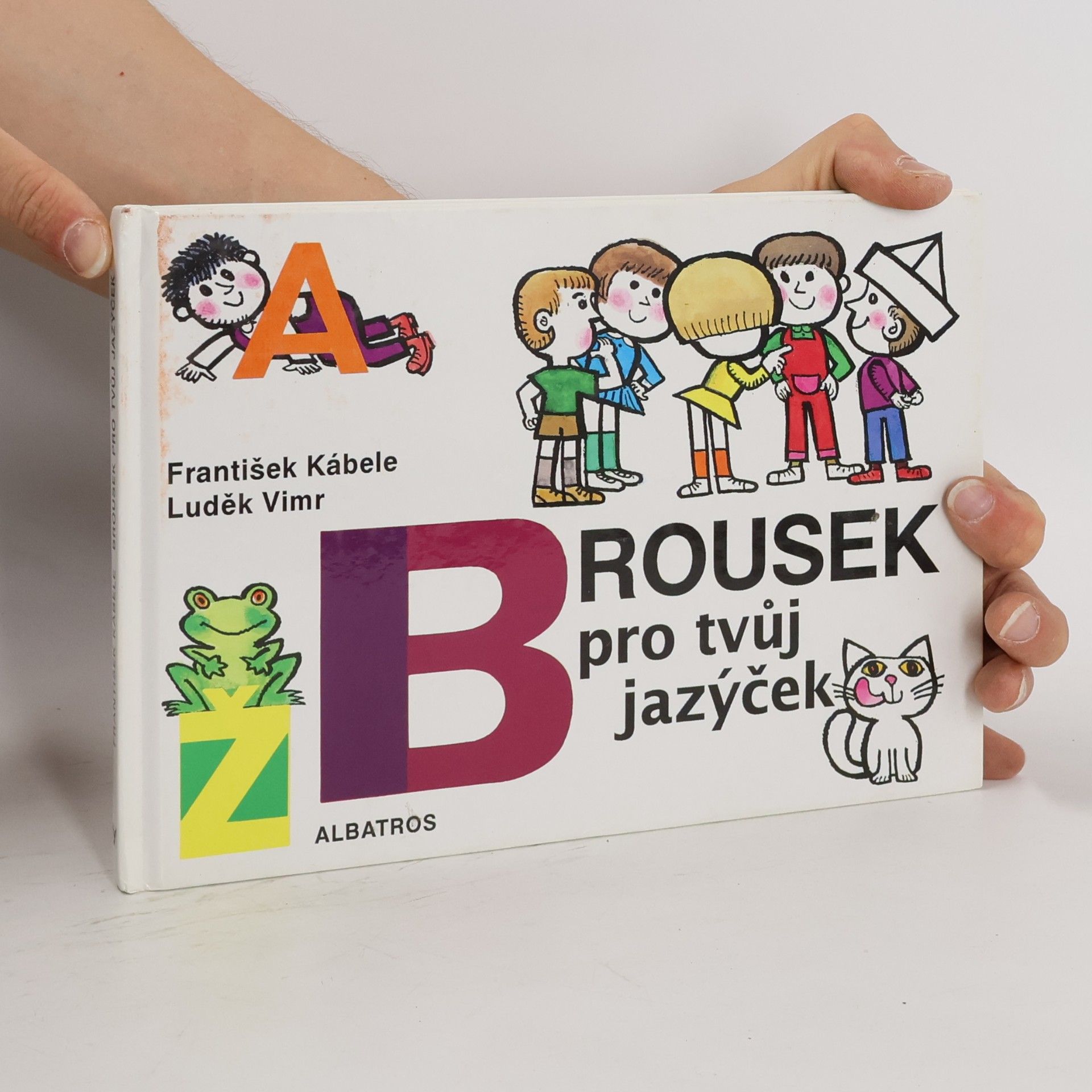František Kábele Brousek pro tvůj jazýček