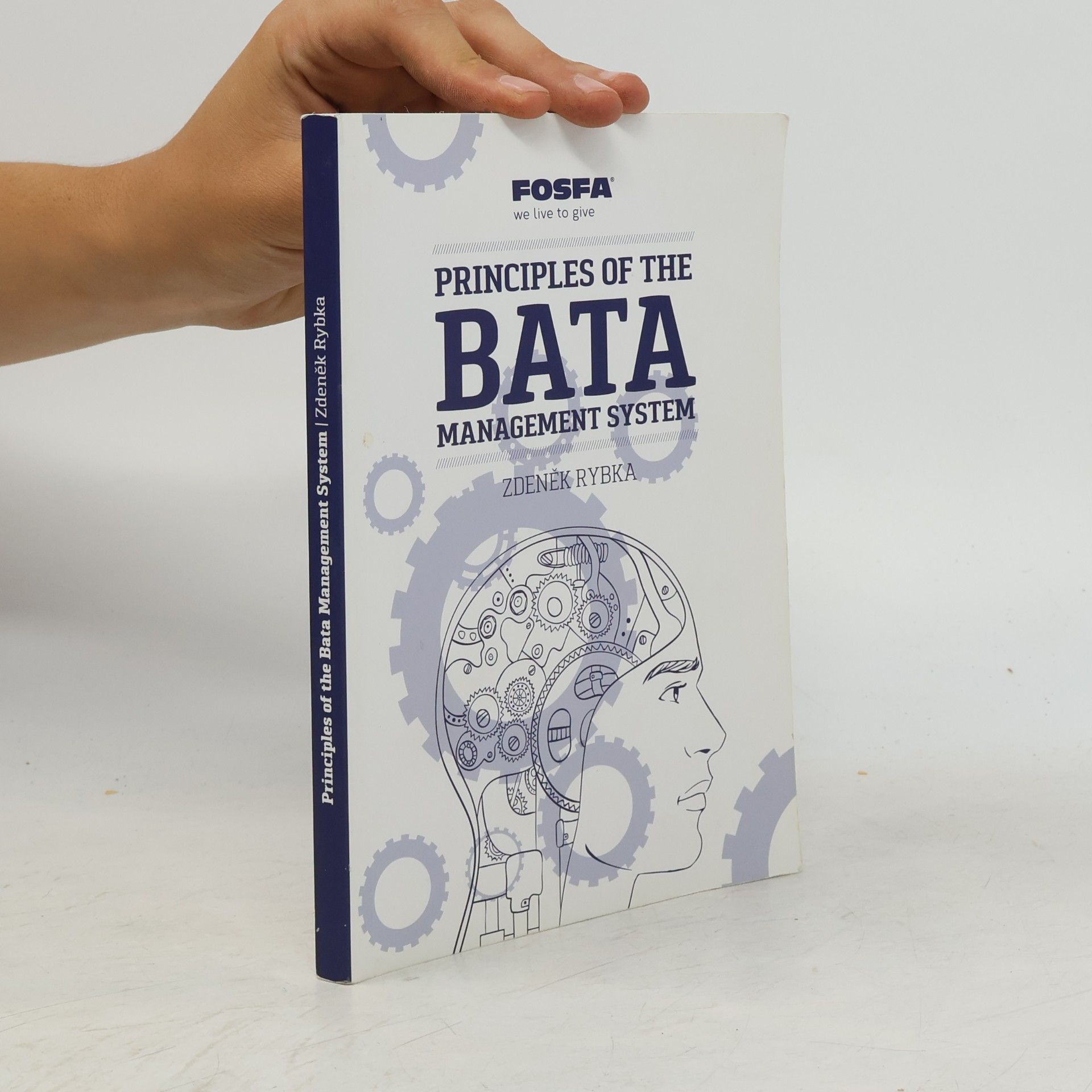 Zdeněk Rybka Principles of the Bata Management System