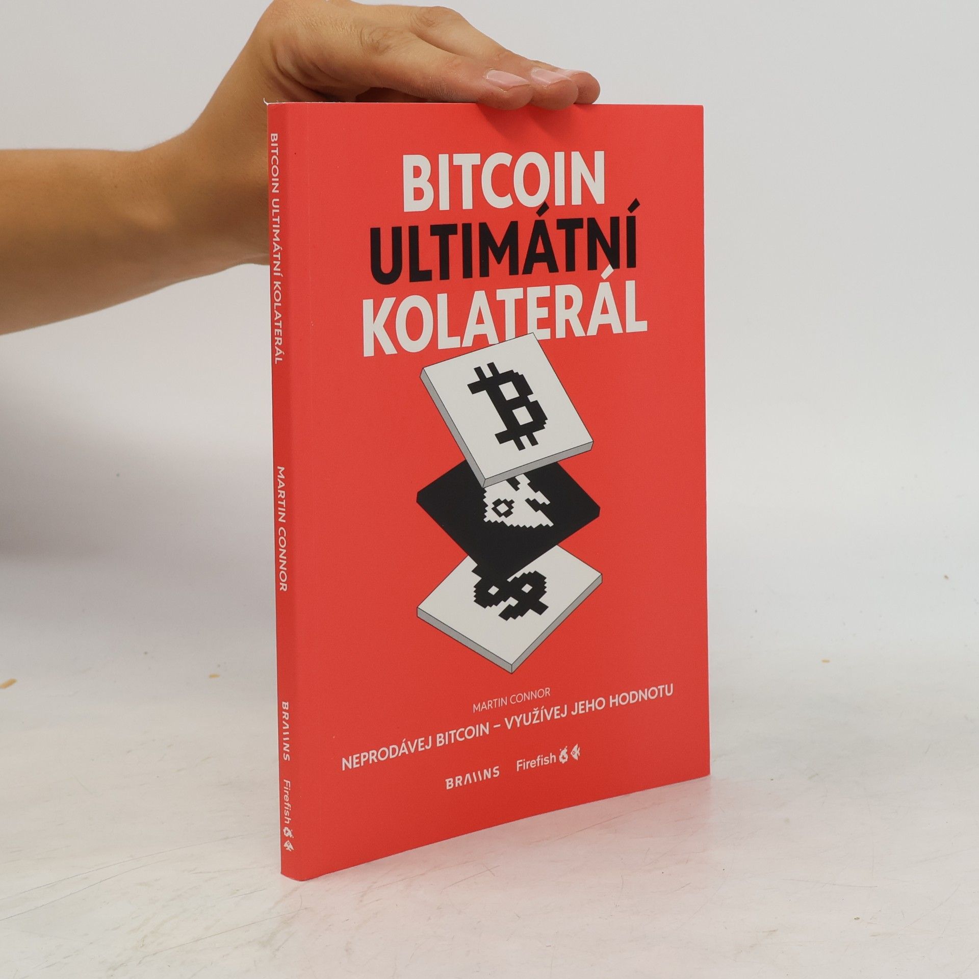 Kolektiv autorů Bitcoin. Ultimátní kolaterál