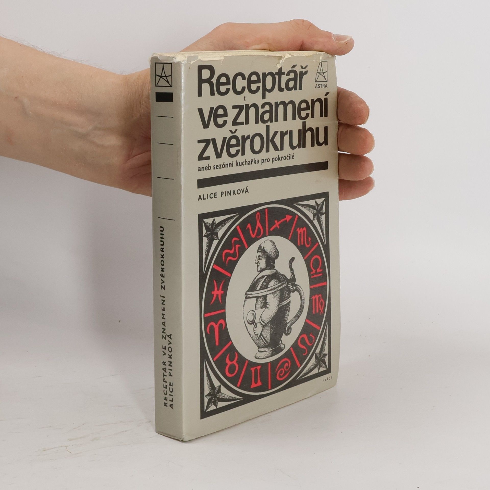 Alice Pinková Receptář ve znamení zvěrokruhu