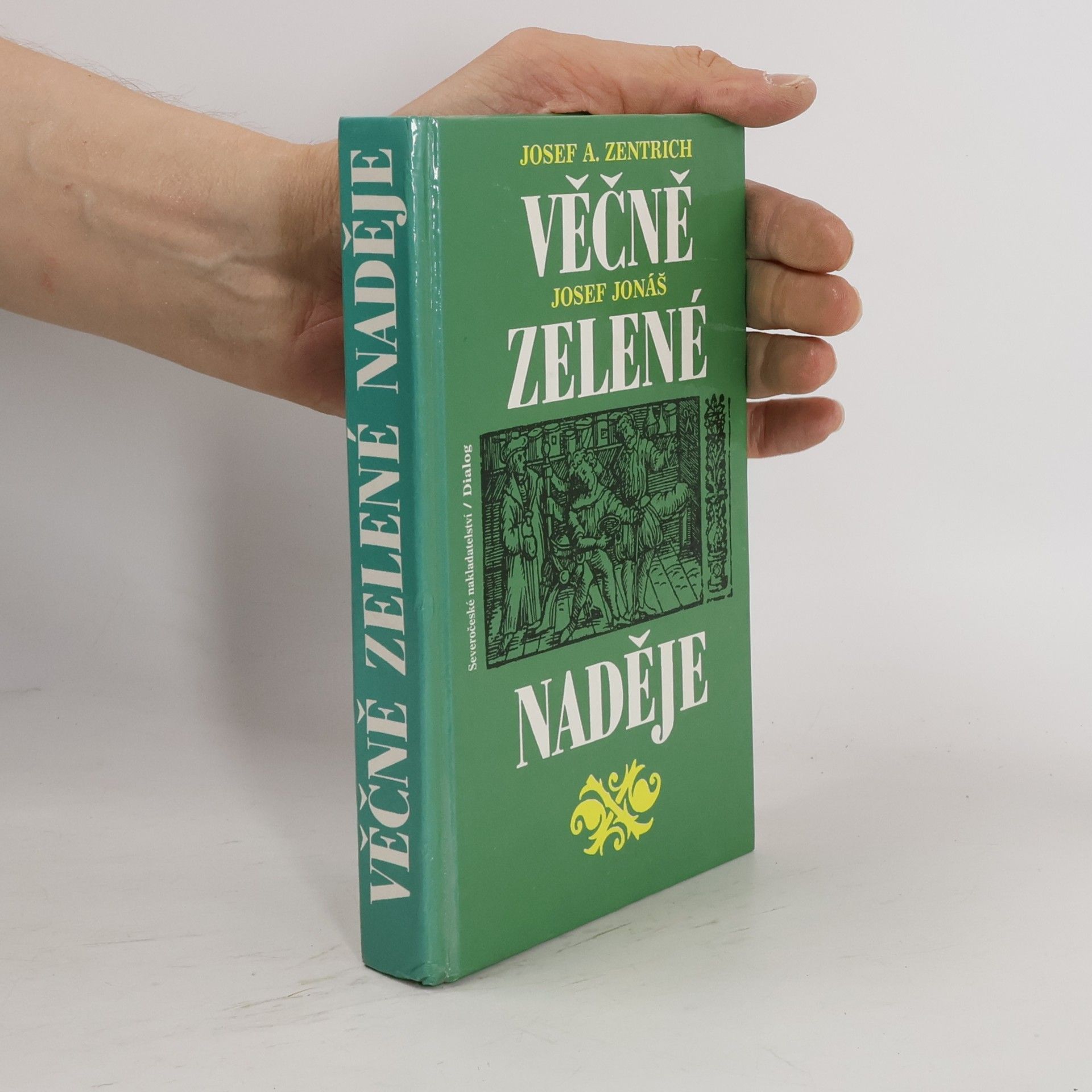 Josef Antonín Zentrich Věčně zelené naděje