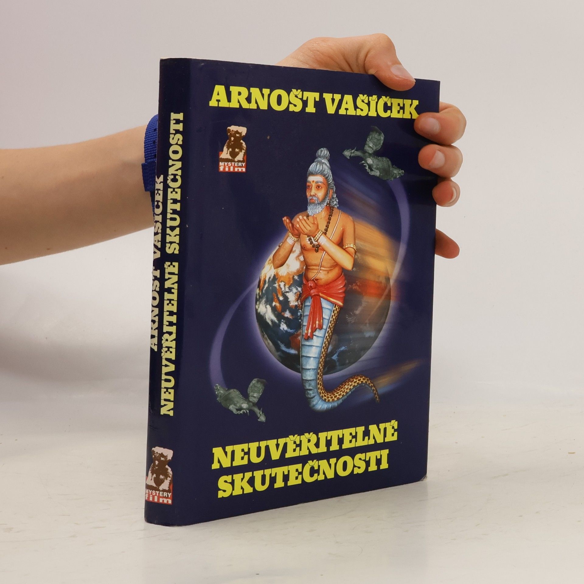 Arnošt Vašíček Šokující objevy potvrzují prastaré mýty. Neuvěřitelné skutečnosti 1