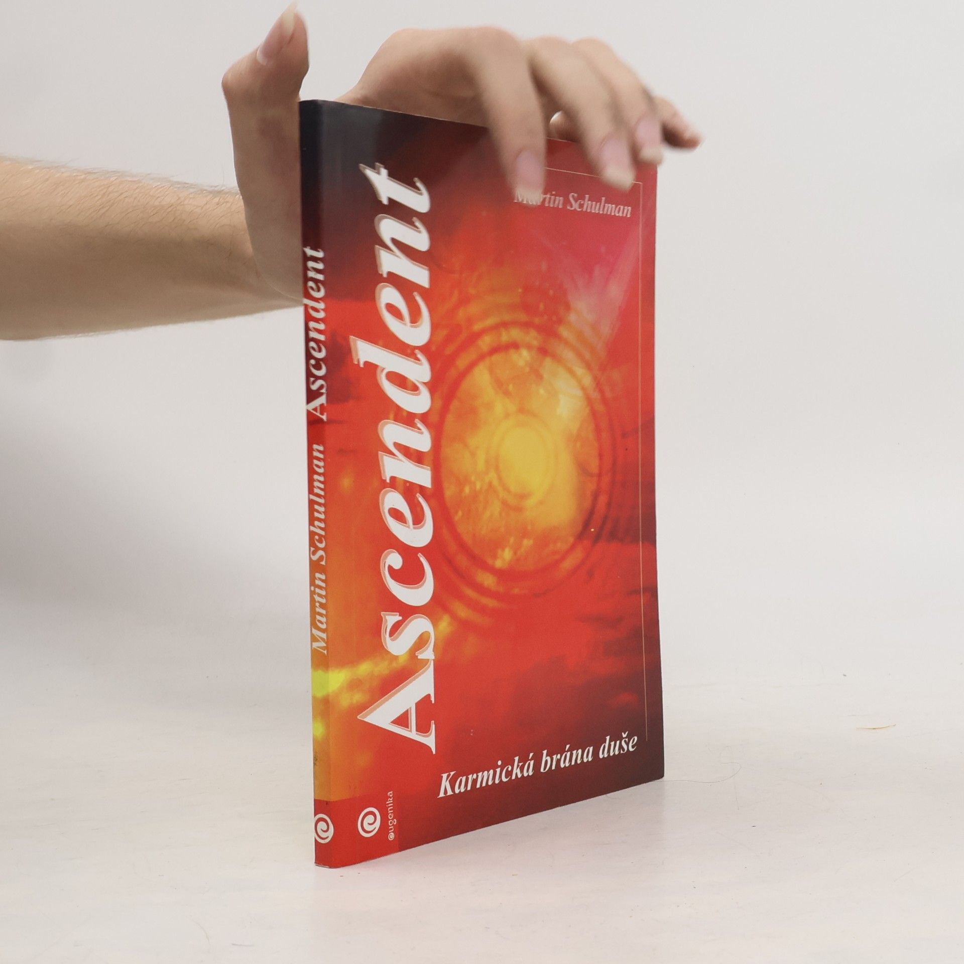 Martin Schulman Ascendent. Karmická brána duše