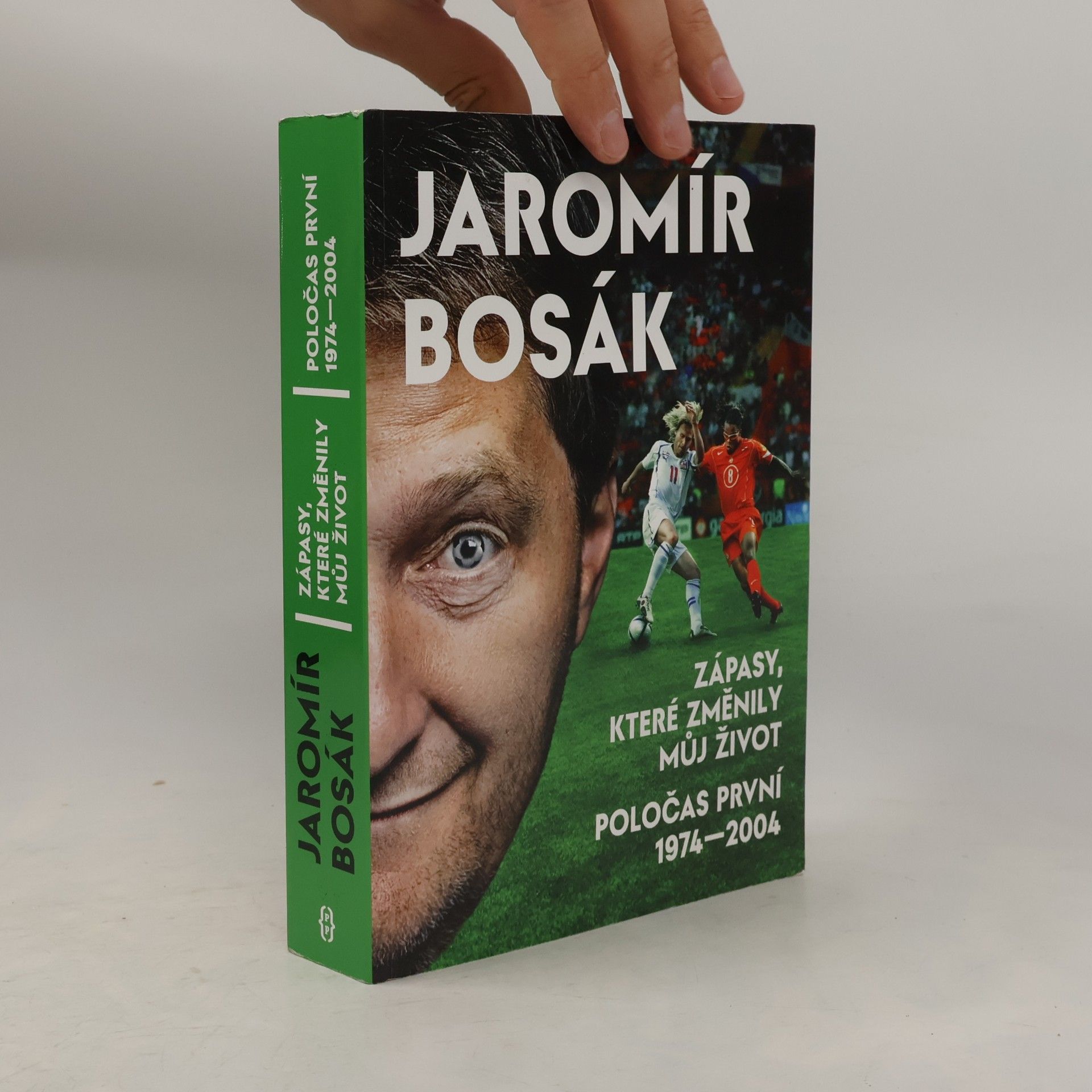 Jaromír Bosák Zápasy, které změnily můj život. Poločas první 1974-2004