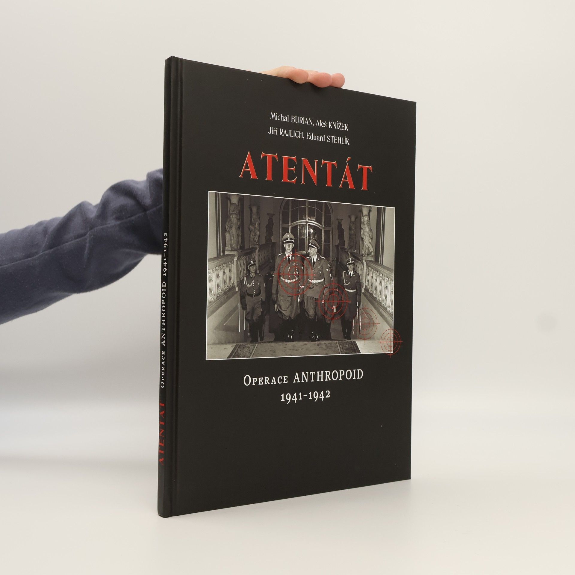 Aleš Knížek Antentát- Operace Anthropoid 1941-1942