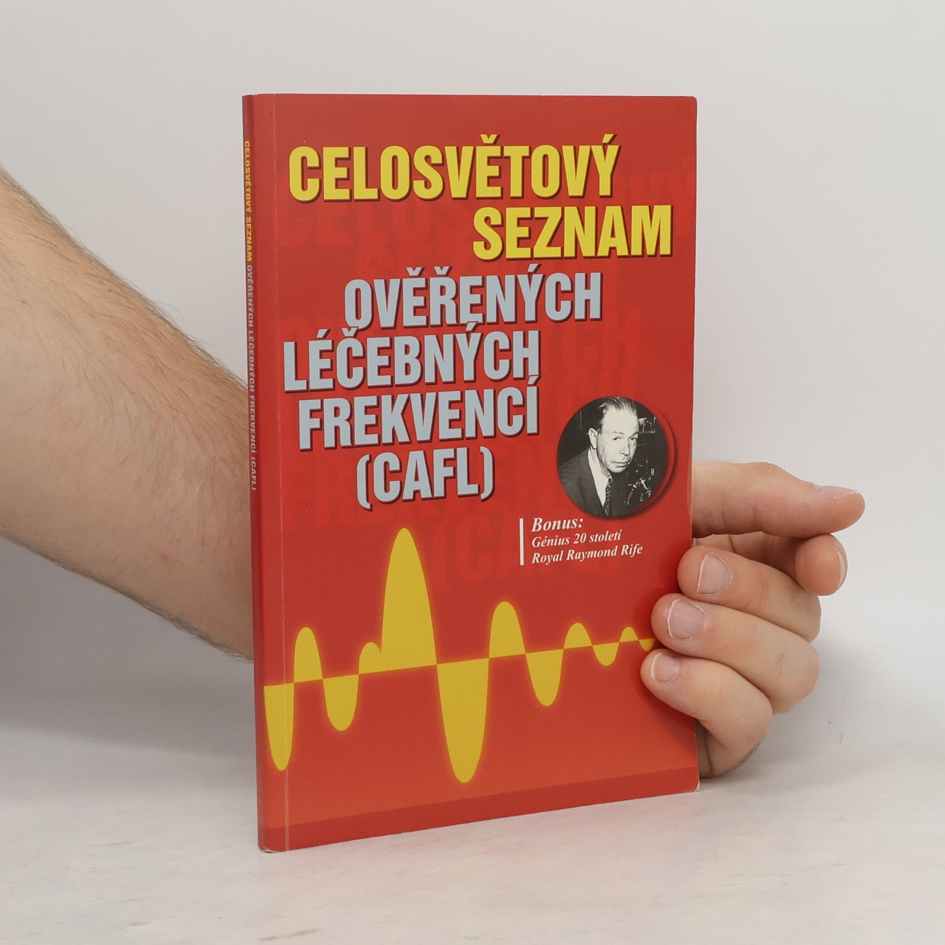 Wojnar Jiří Celosvětový seznam ověřených léčebných frekvencí (CAFL)