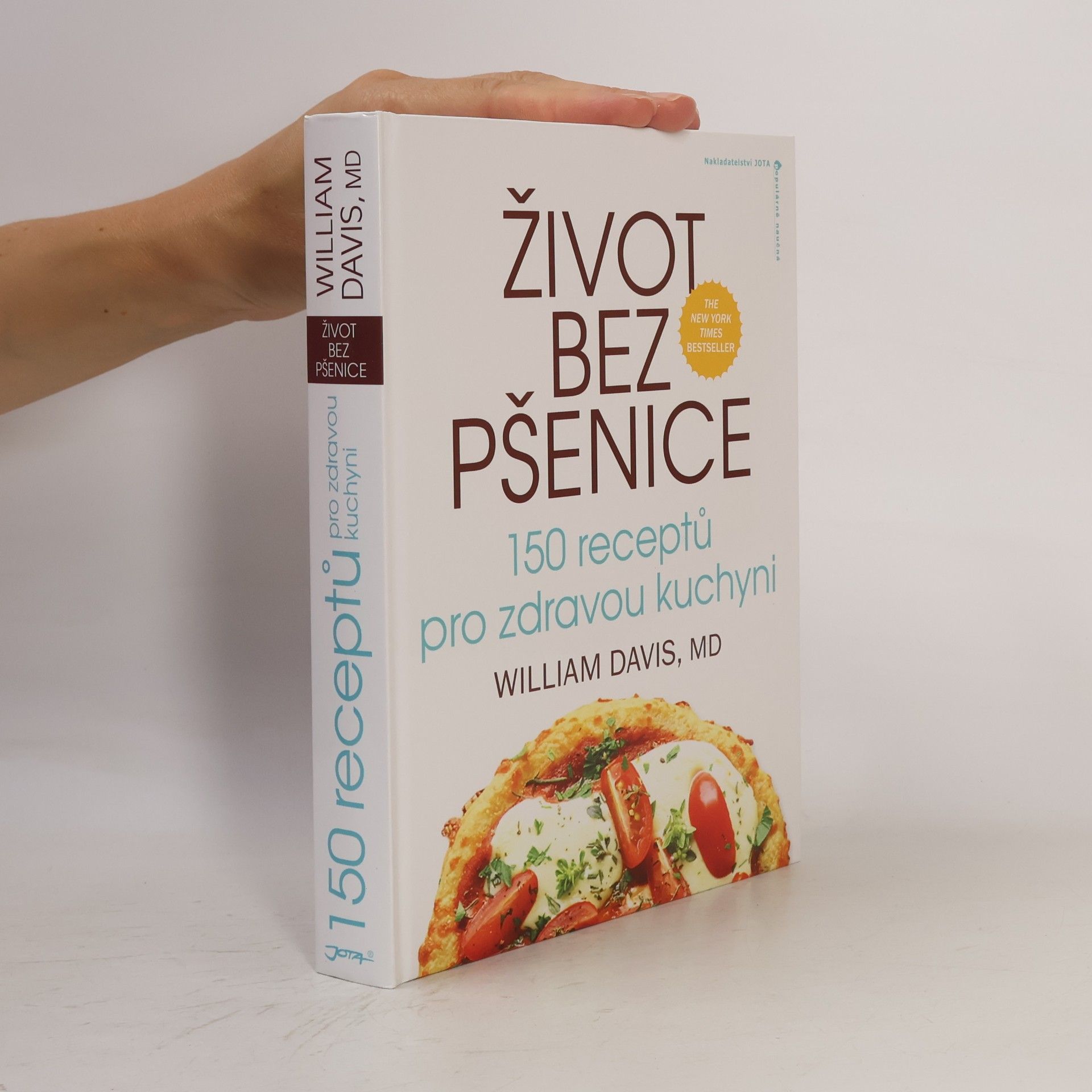 William Davis Život bez pšenice: 150 receptů pro zdravou kuchyni