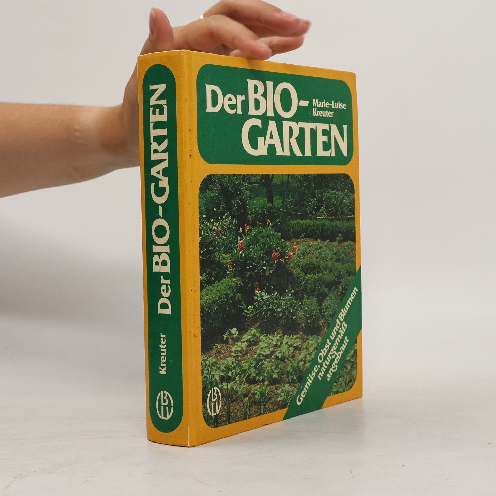 Marie-Luise Kreuter Der Bio-Garten