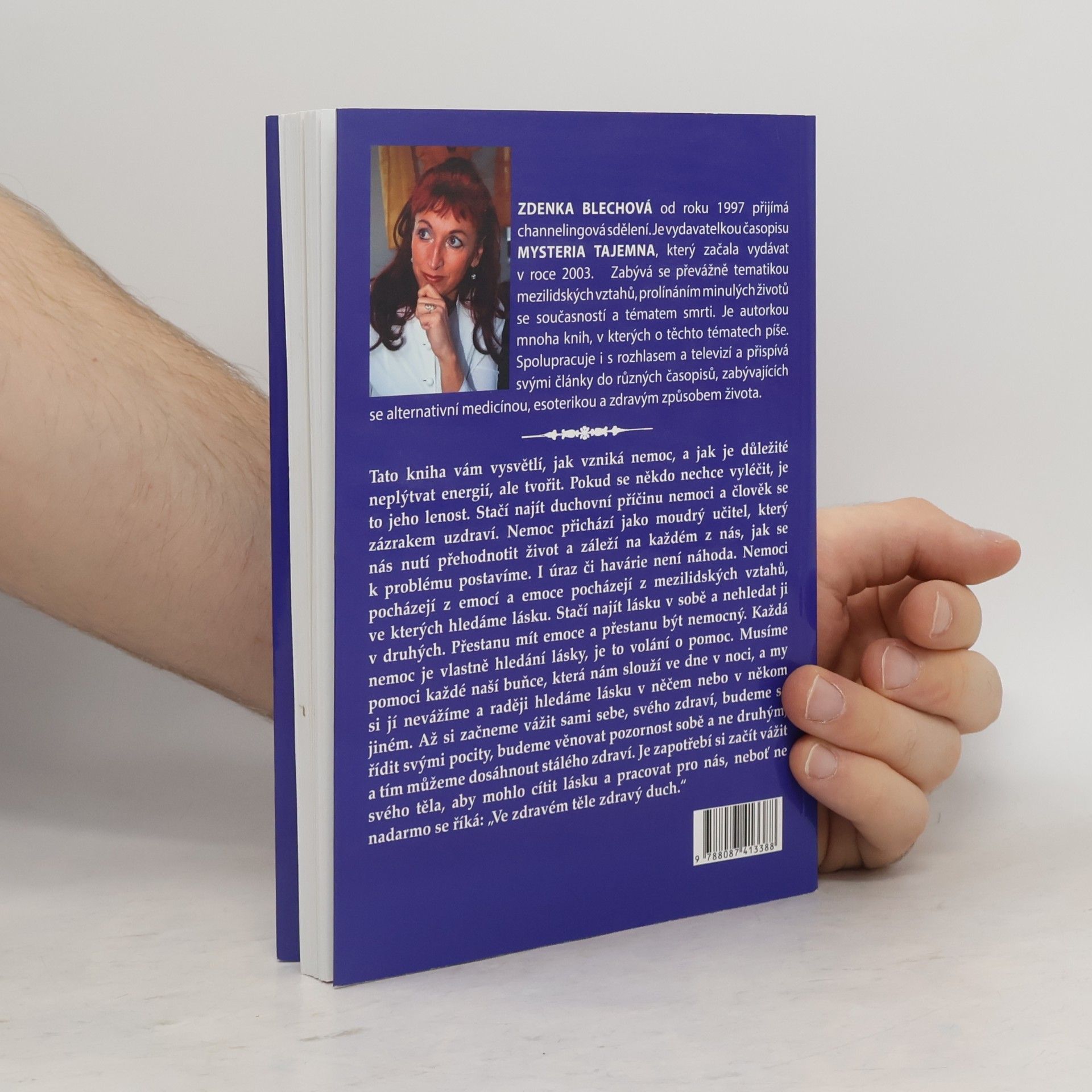 Zdenka Blechová Nemoci pocházejí z emocí, aneb, Vše se dá vyléčit