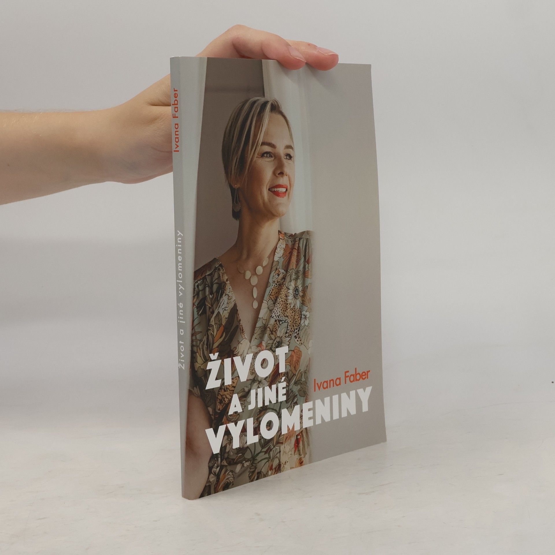 Ivana Faber Život a jiné vylomeniny