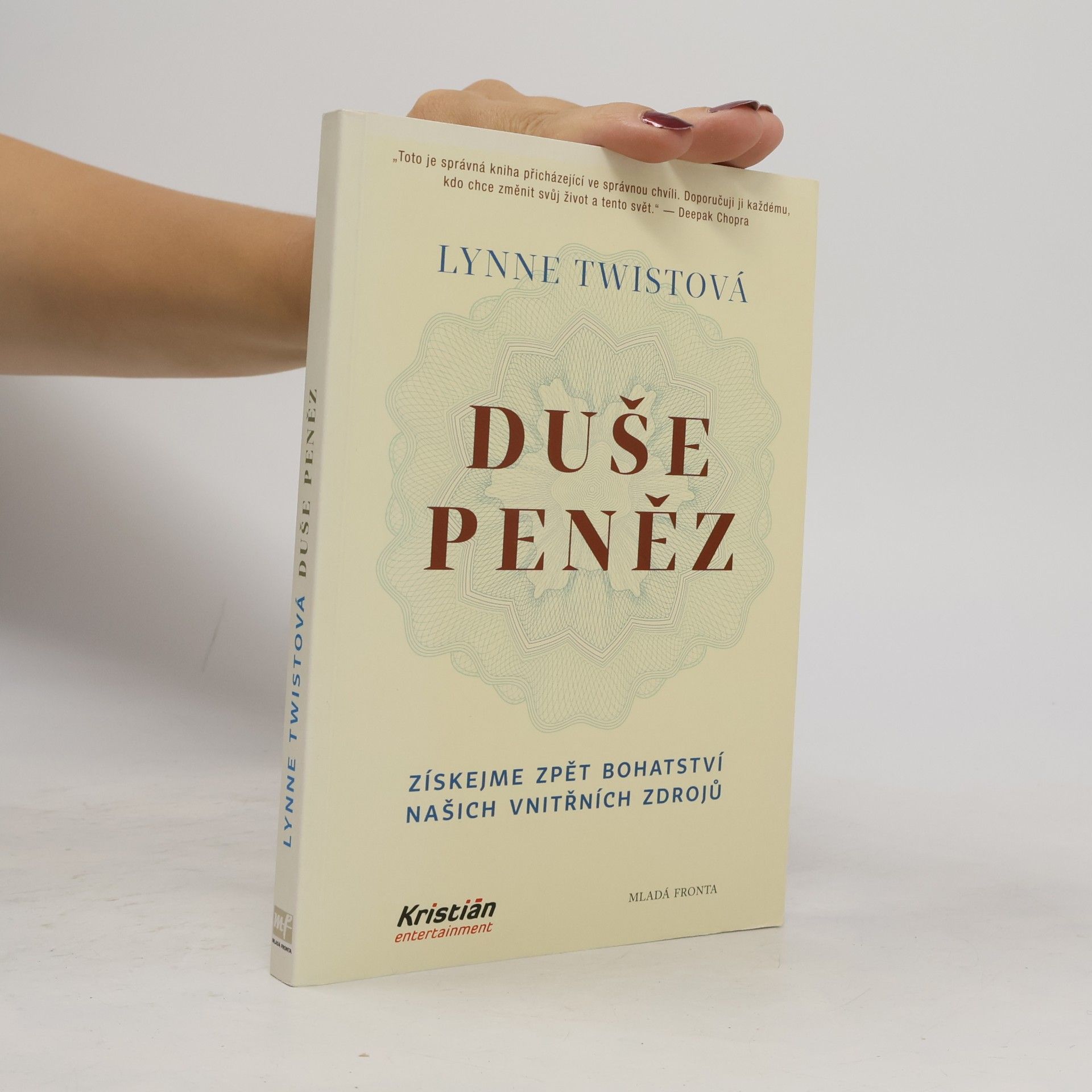 Lynne Twist Duše peněz. Změňte svůj vztah k penězům i k životu