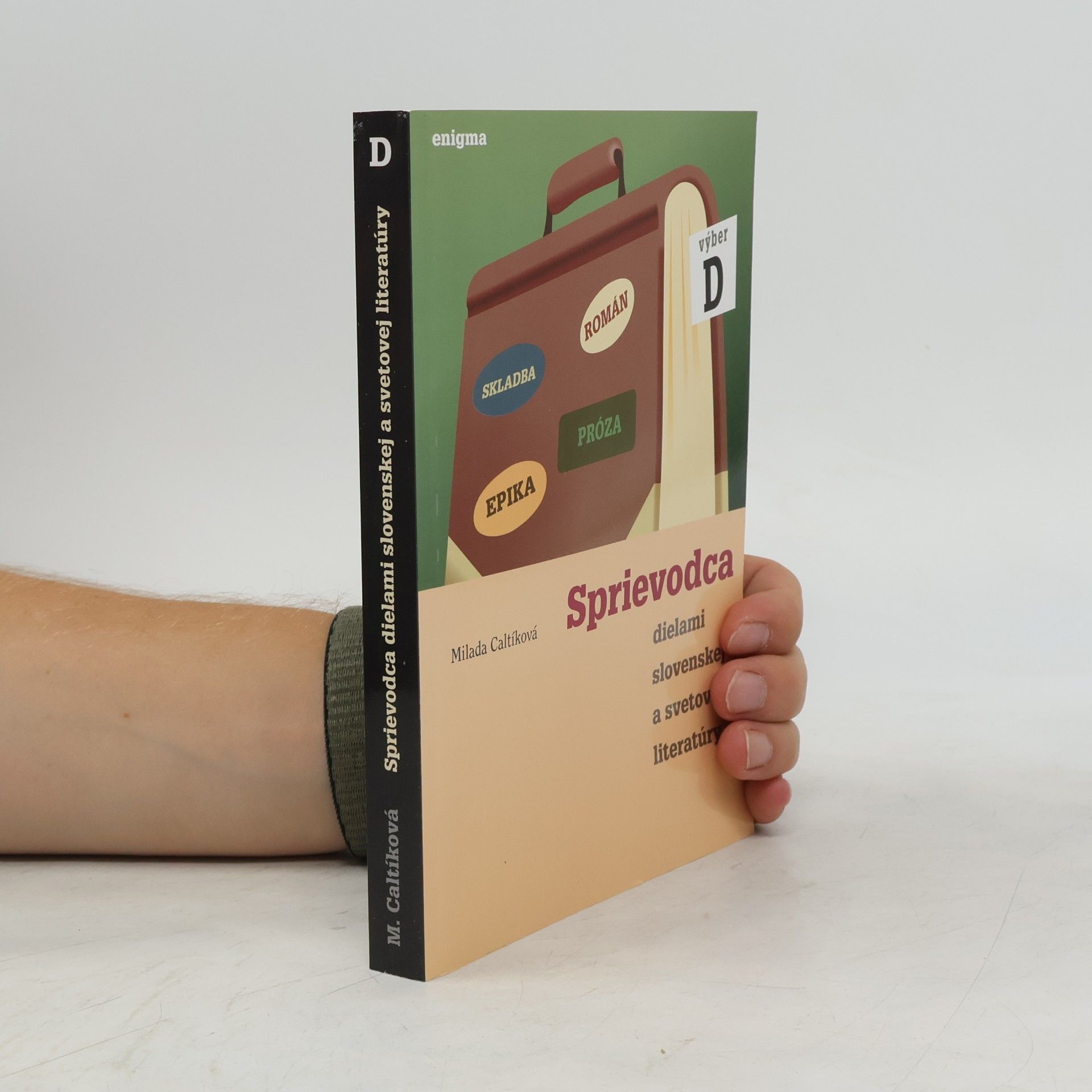 Milada Caltíková Sprievodca dielami slovenskej a svetovej literatúry (výber D)