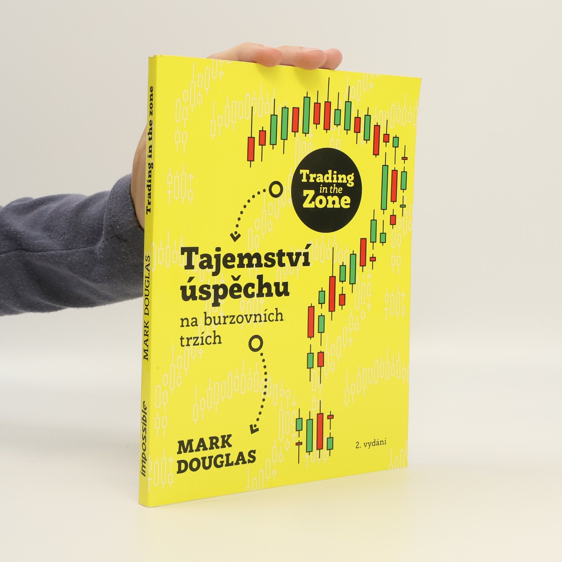 Mark Douglas Trading in the zone : tajemství úspěchu na burzovních trzích