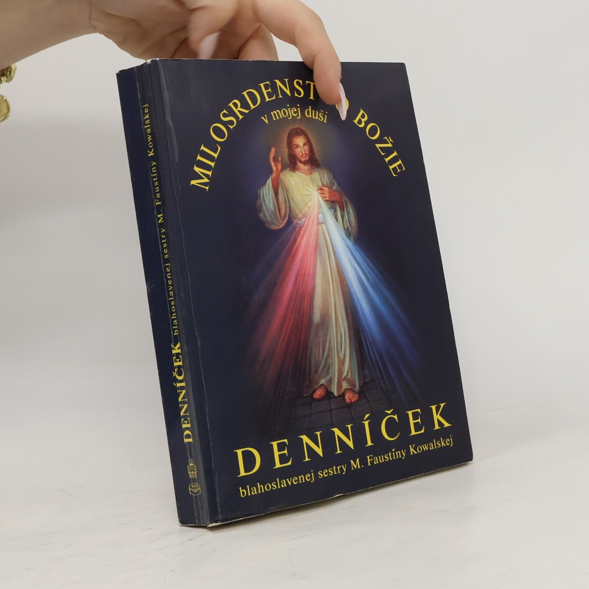 Faustína Kowalská Denníček: Milosrdenstvo božie v mojej duši