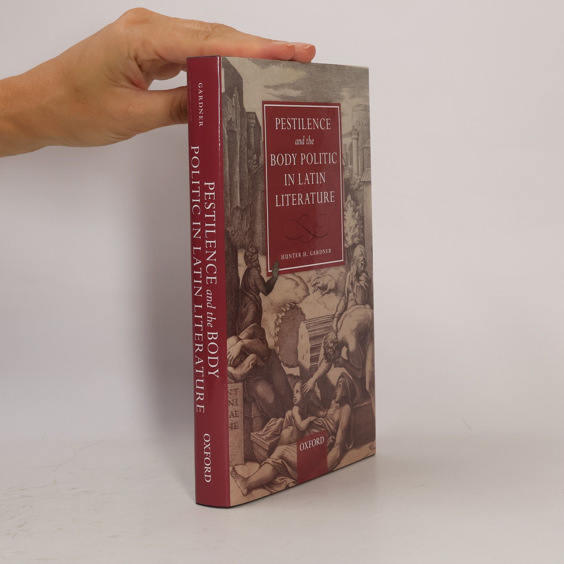 Hunter H. Gardner Pestilence and the Body Politic in Latin Literature