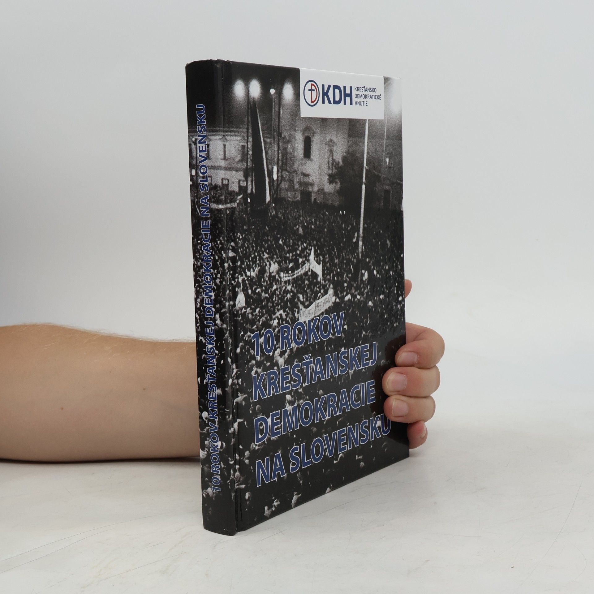 Collectif d'auteurs 10 rokov kresťanskej demokracie na slovensku