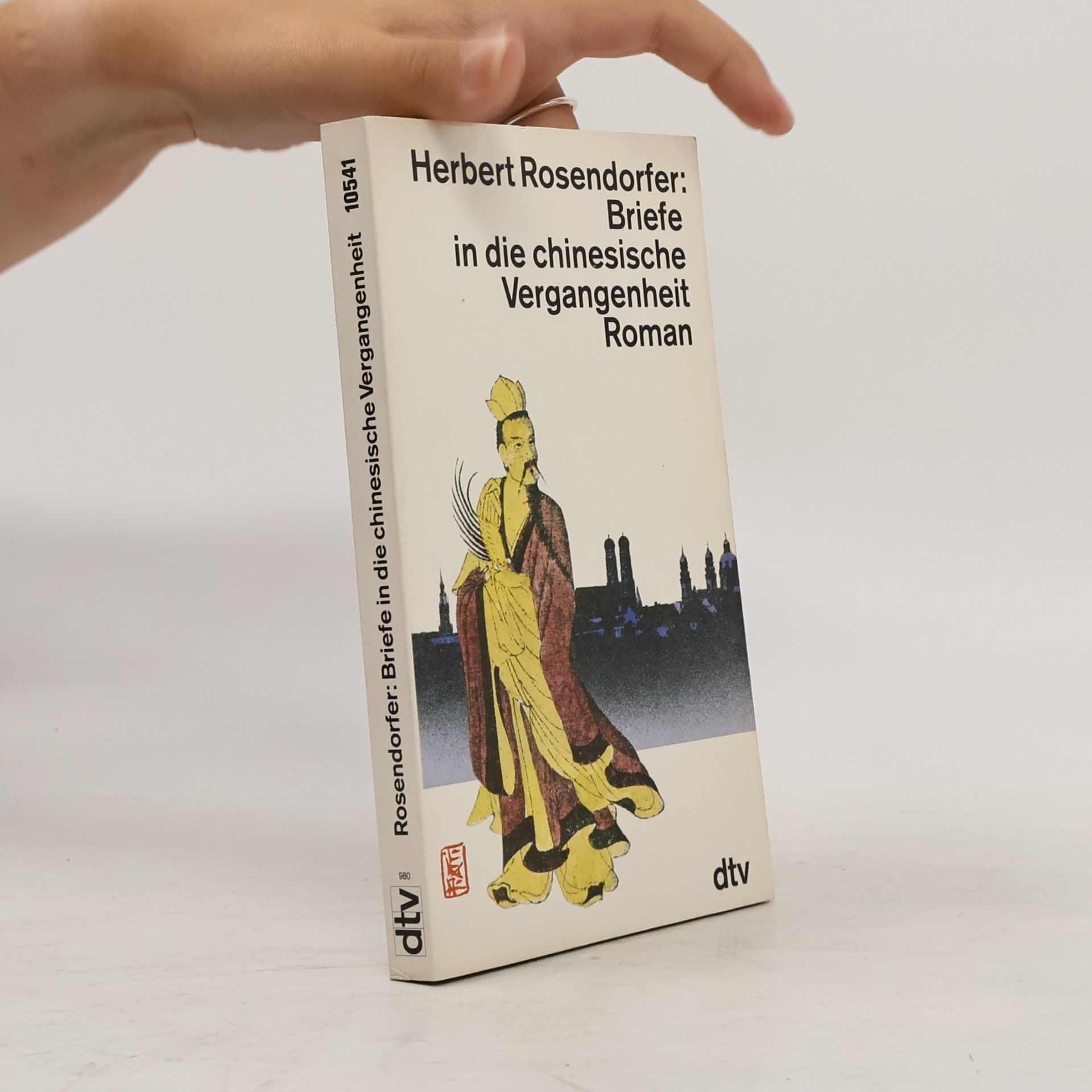Herbert Rosendorfer Briefe in die chinesische Vergangenheit