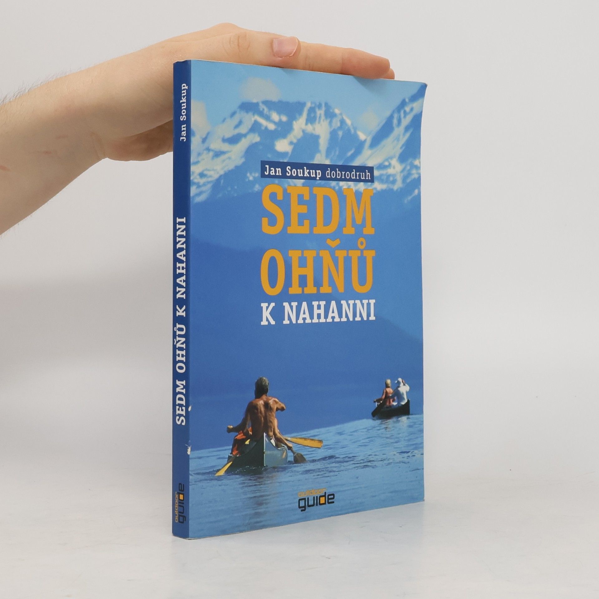 Jan Soukup Sedm ohňů k Nahanni