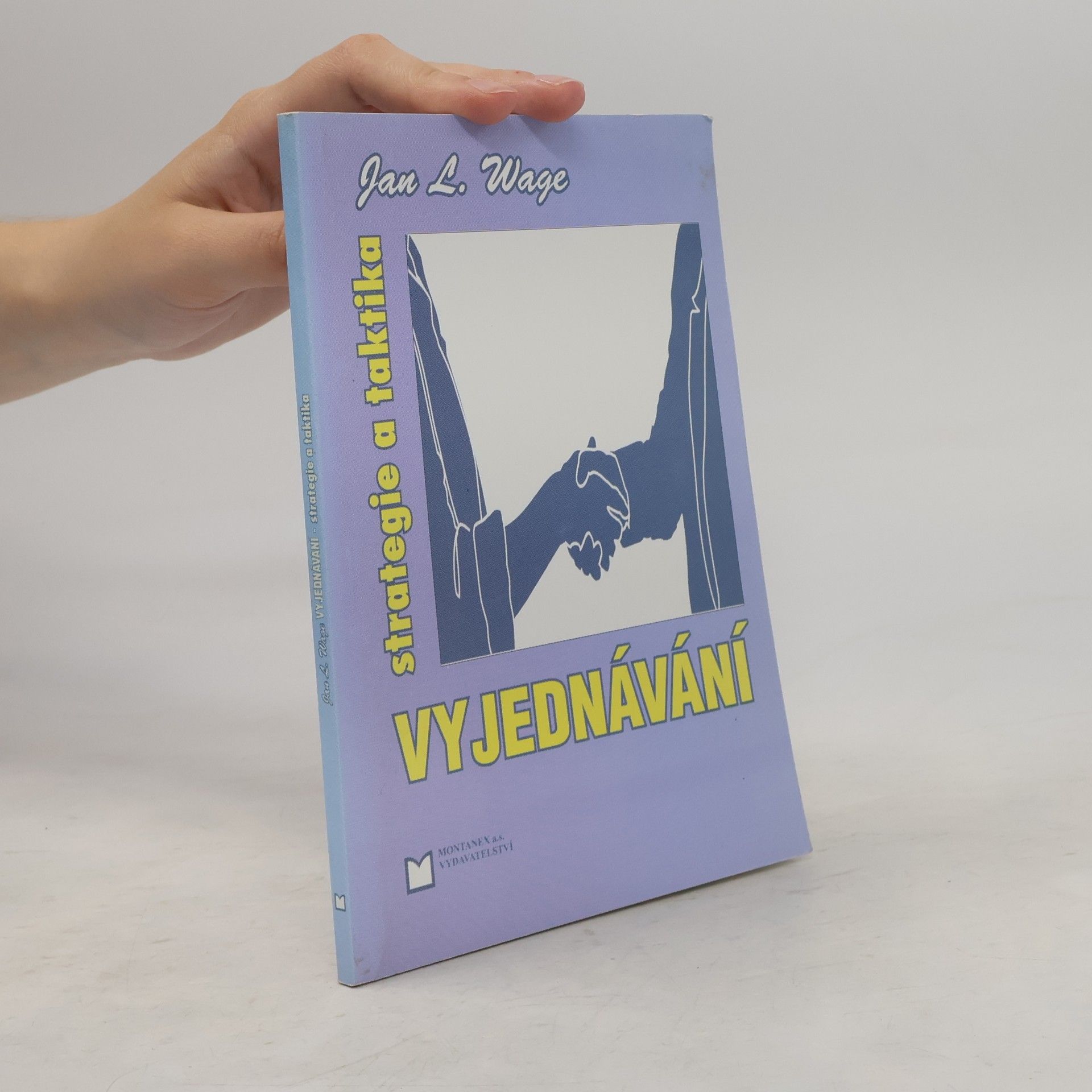 Jan L. Wage Vyjednávání - strategie a taktika