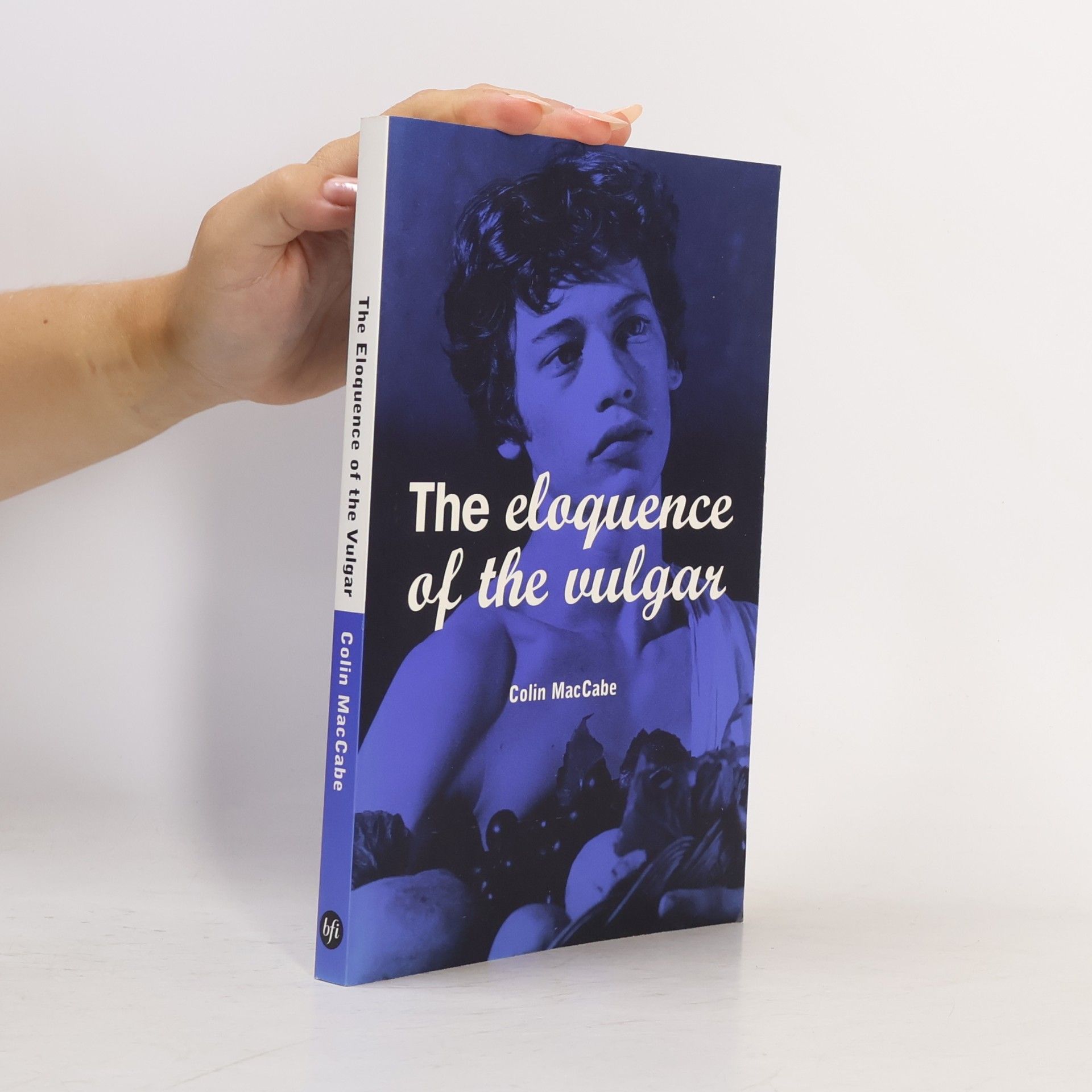 Colin MacCabe The Eloquence of the Vulgar
