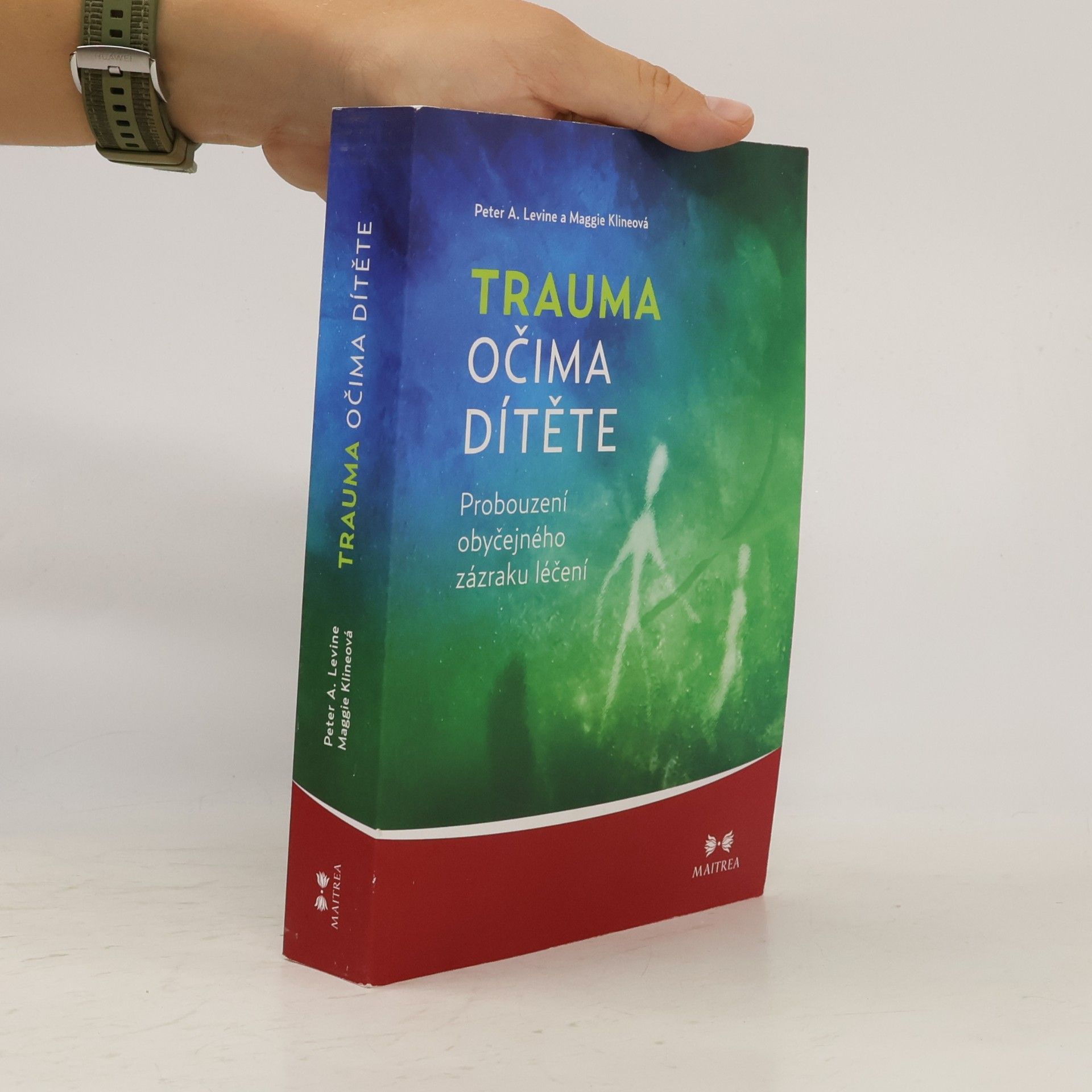 Peter A. Levine Trauma očima dítěte. Probouzení obyčejného zázraku léčení